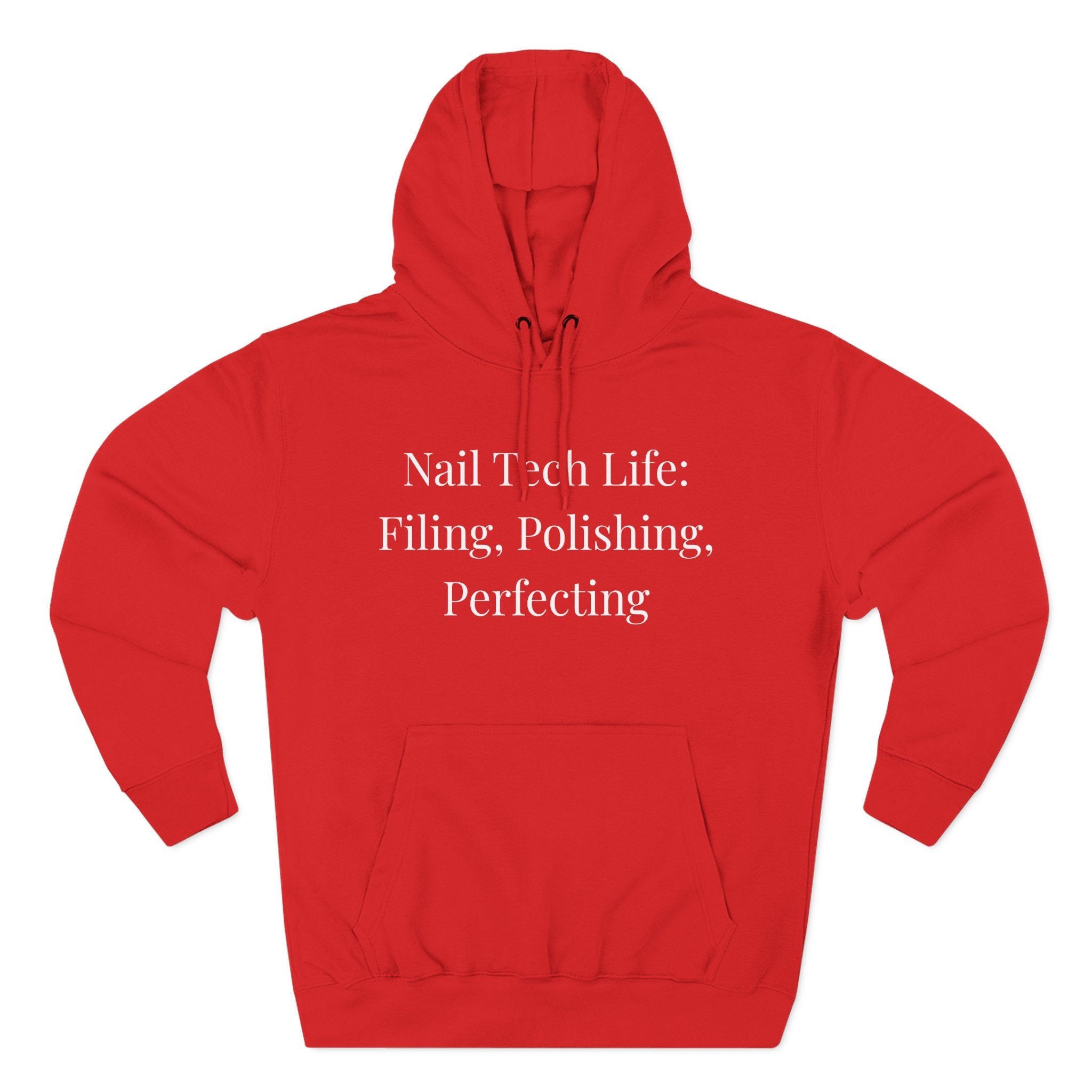 Filing, Polishing, Perfecting Technician  – Funny Nail Tech Hoodie | Nail Technician Gift