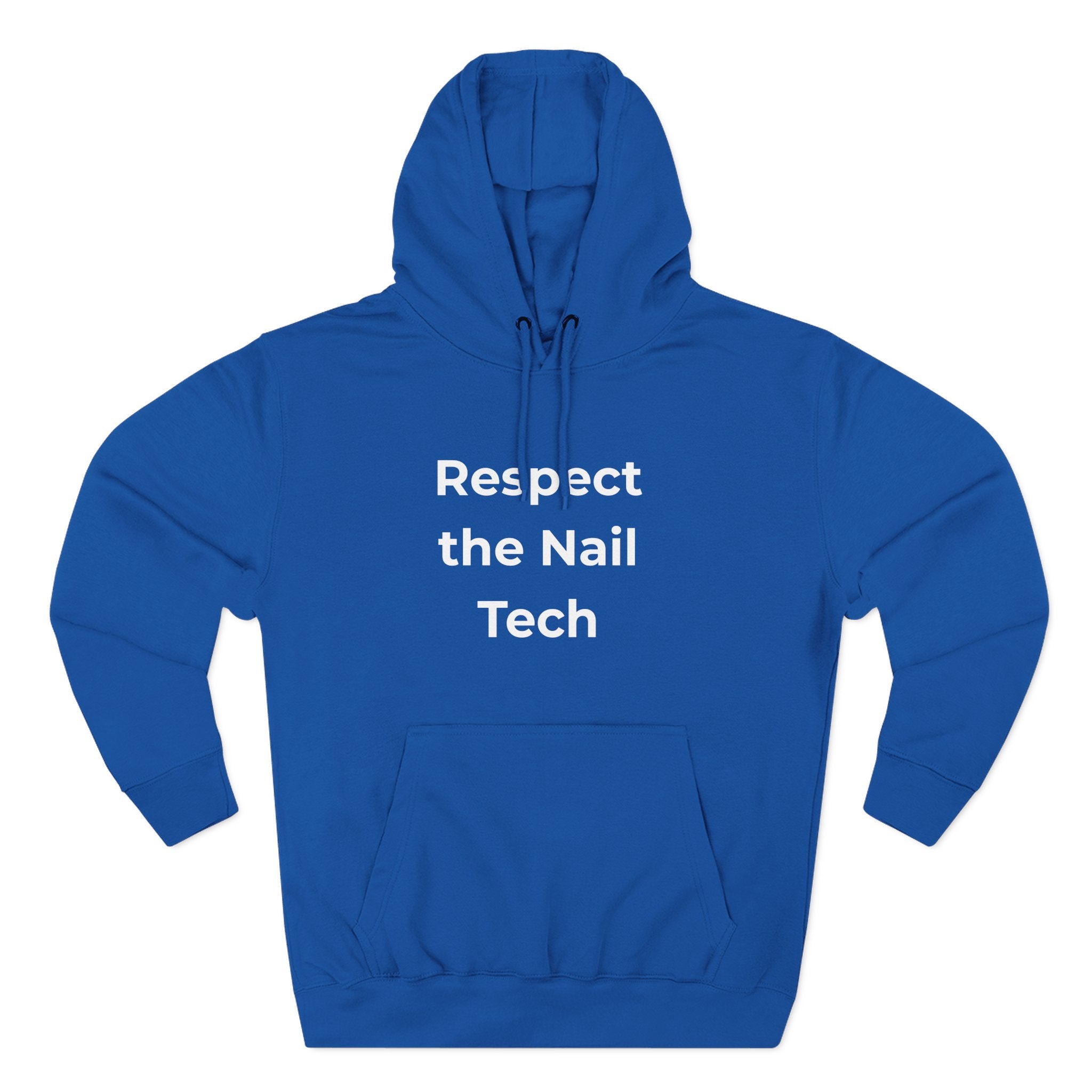 Nail Tech Life: Respect the Nail Tech Gift Pullover Hoodie