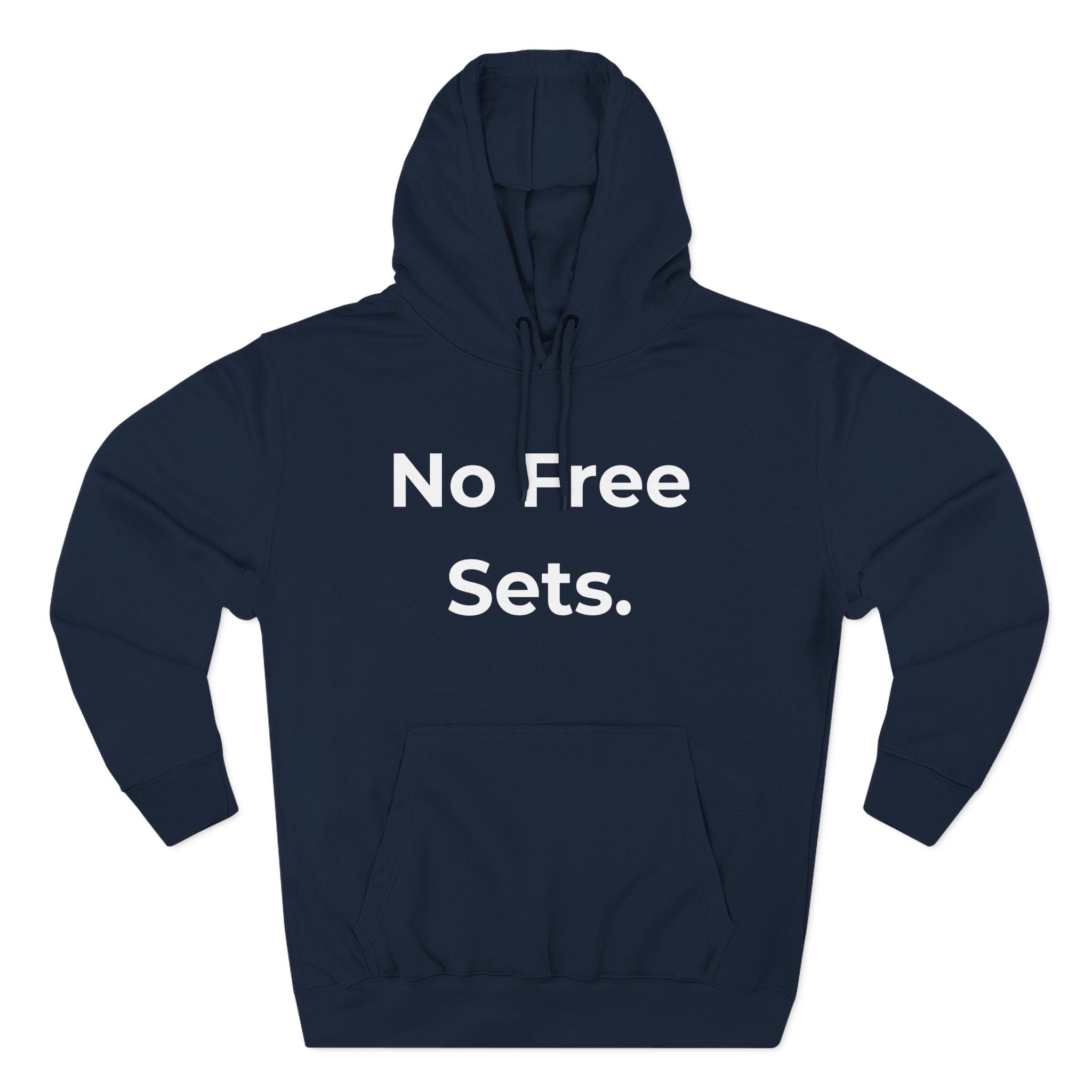 No Free Sets Gift Pullover Hoodie