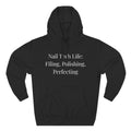Filing, Polishing, Perfecting Technician  – Funny Nail Tech Hoodie | Nail Technician Gift