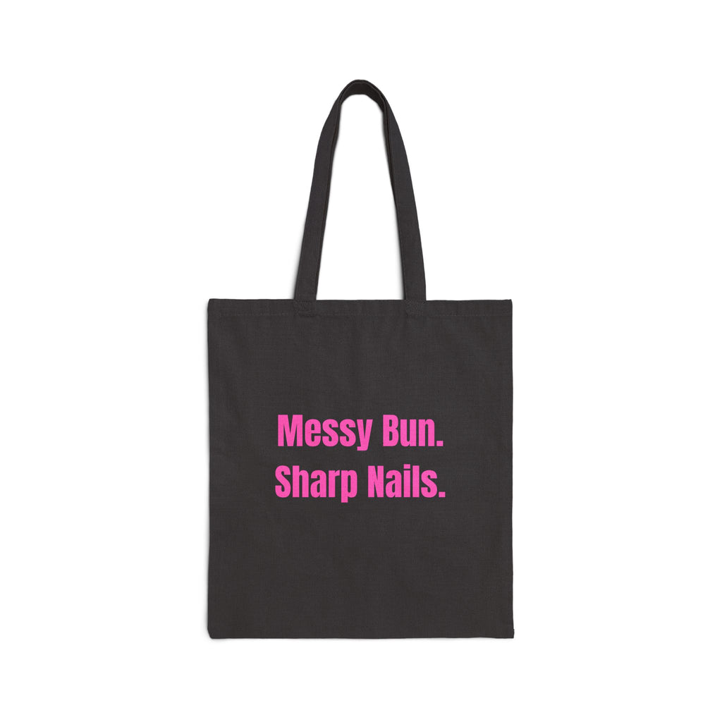 Messy Bun. Sharp Nails. Nail Tech Tote Bag – Funny Nail Technician Gift