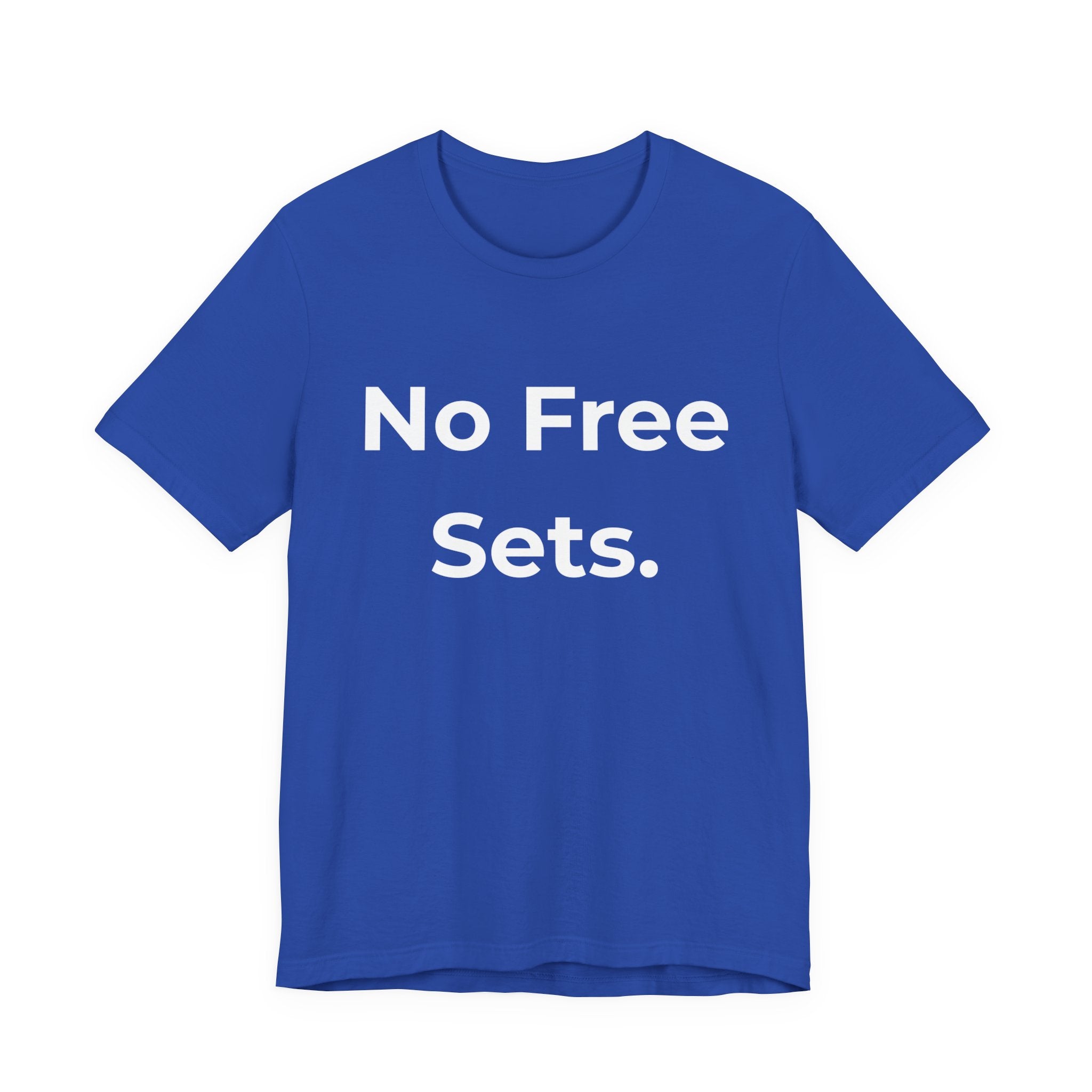 No Free Sets-Funny Nail Tech T-Shirt