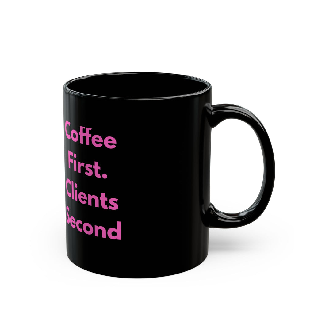 Coffee First. Clients Second – Funny Nail Tech Coffee Mug | Nail Wit