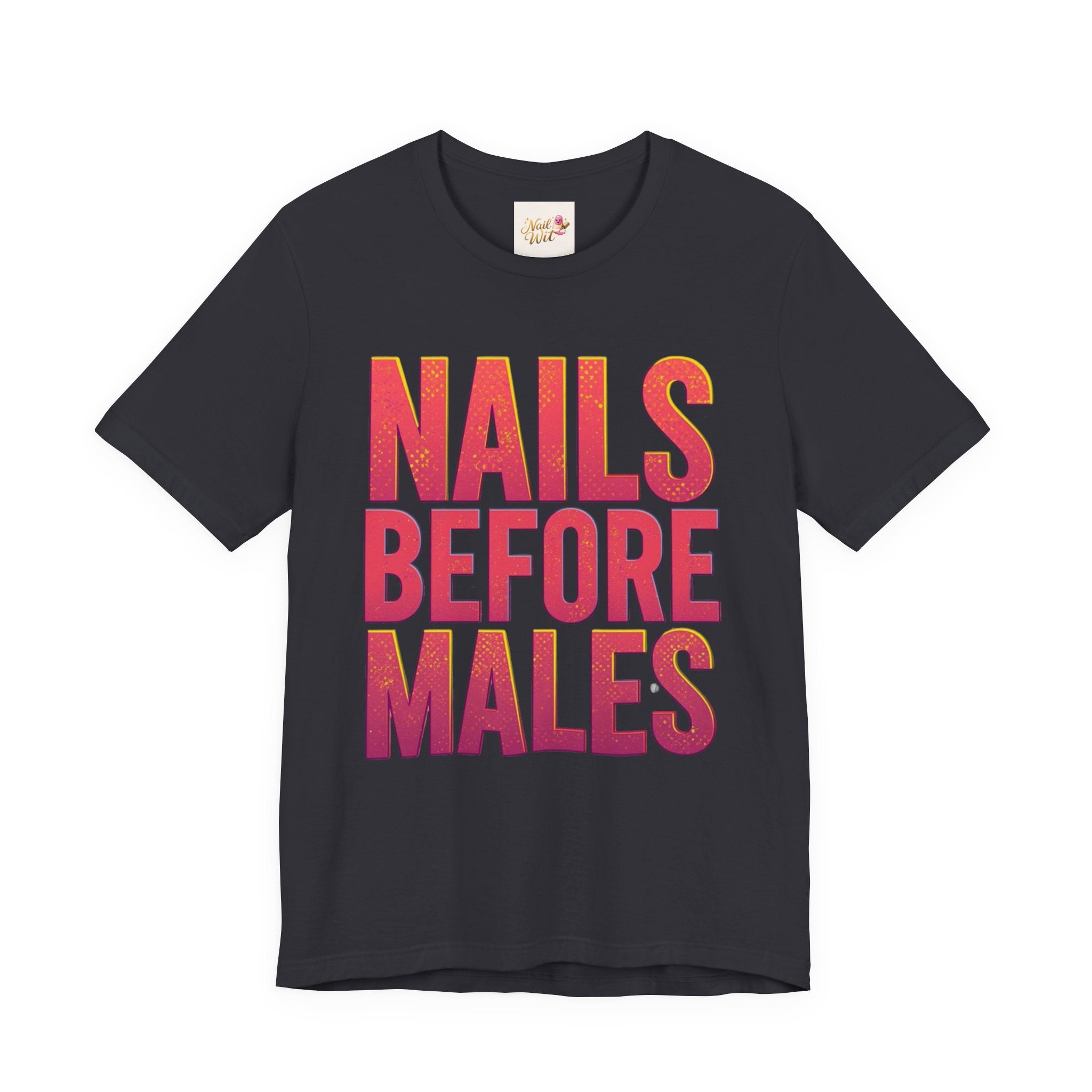 Black t-shirt with colorful text 'NAILS BEFORE MALES' on a white background