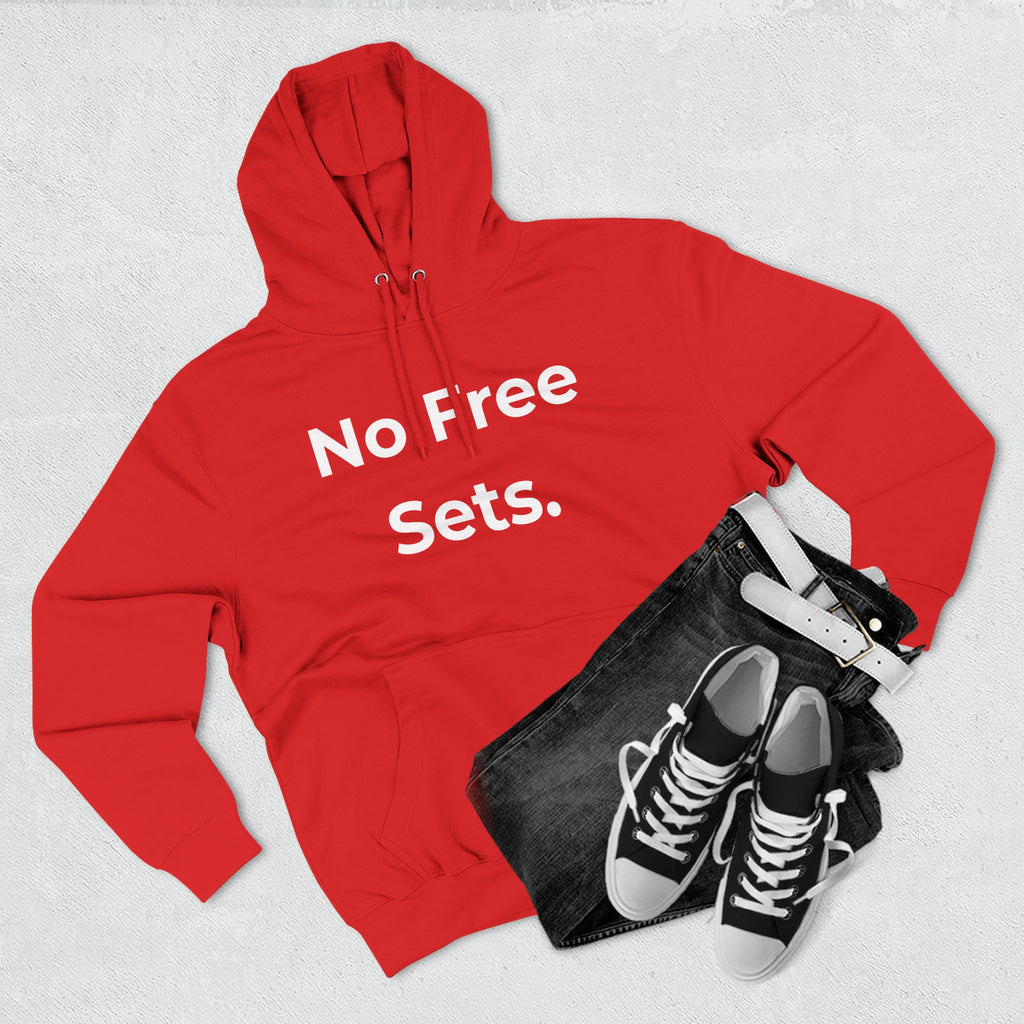 No Free Sets Gift Pullover Hoodie