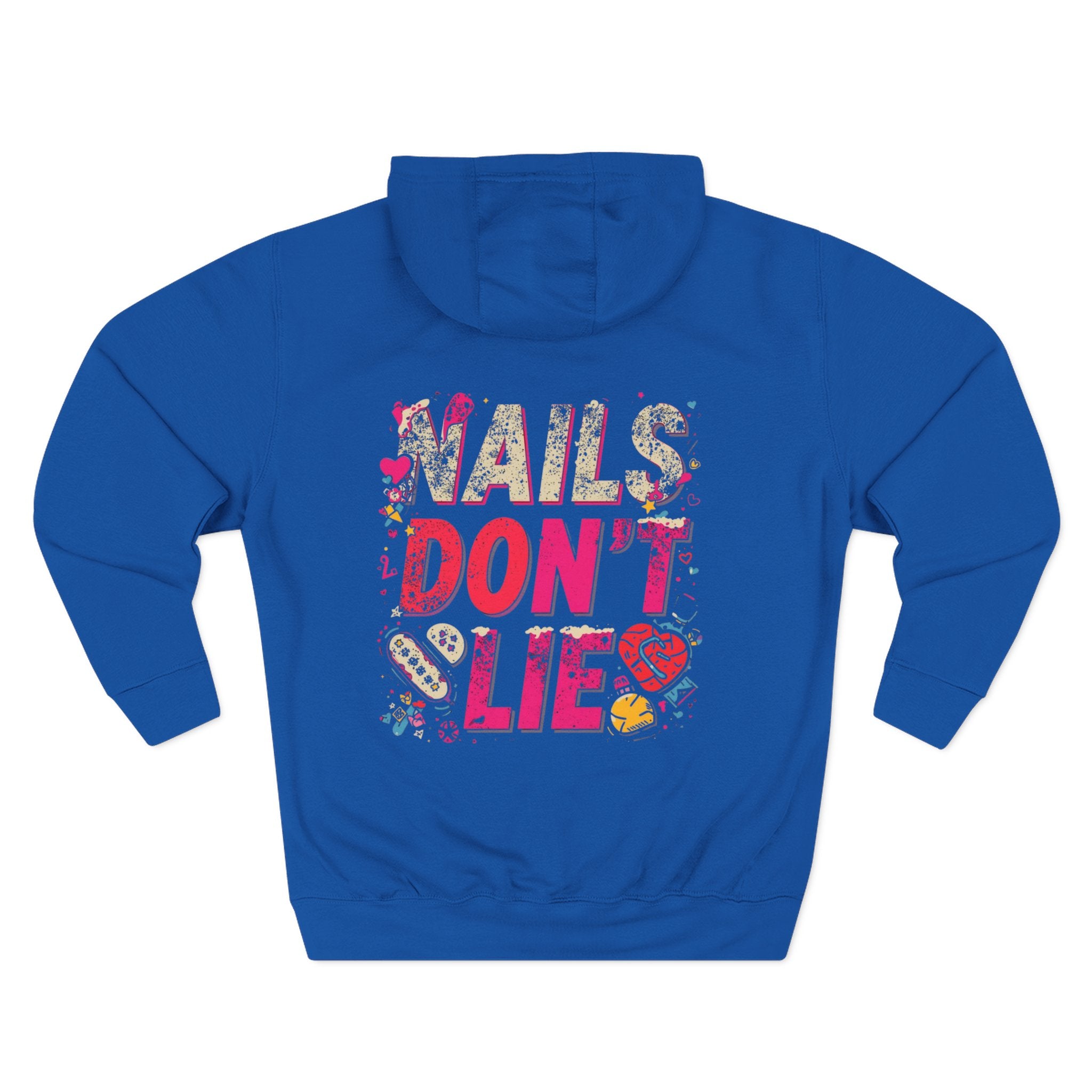 Blue hoodie with 'Nails Don't Lie' text design on a white background