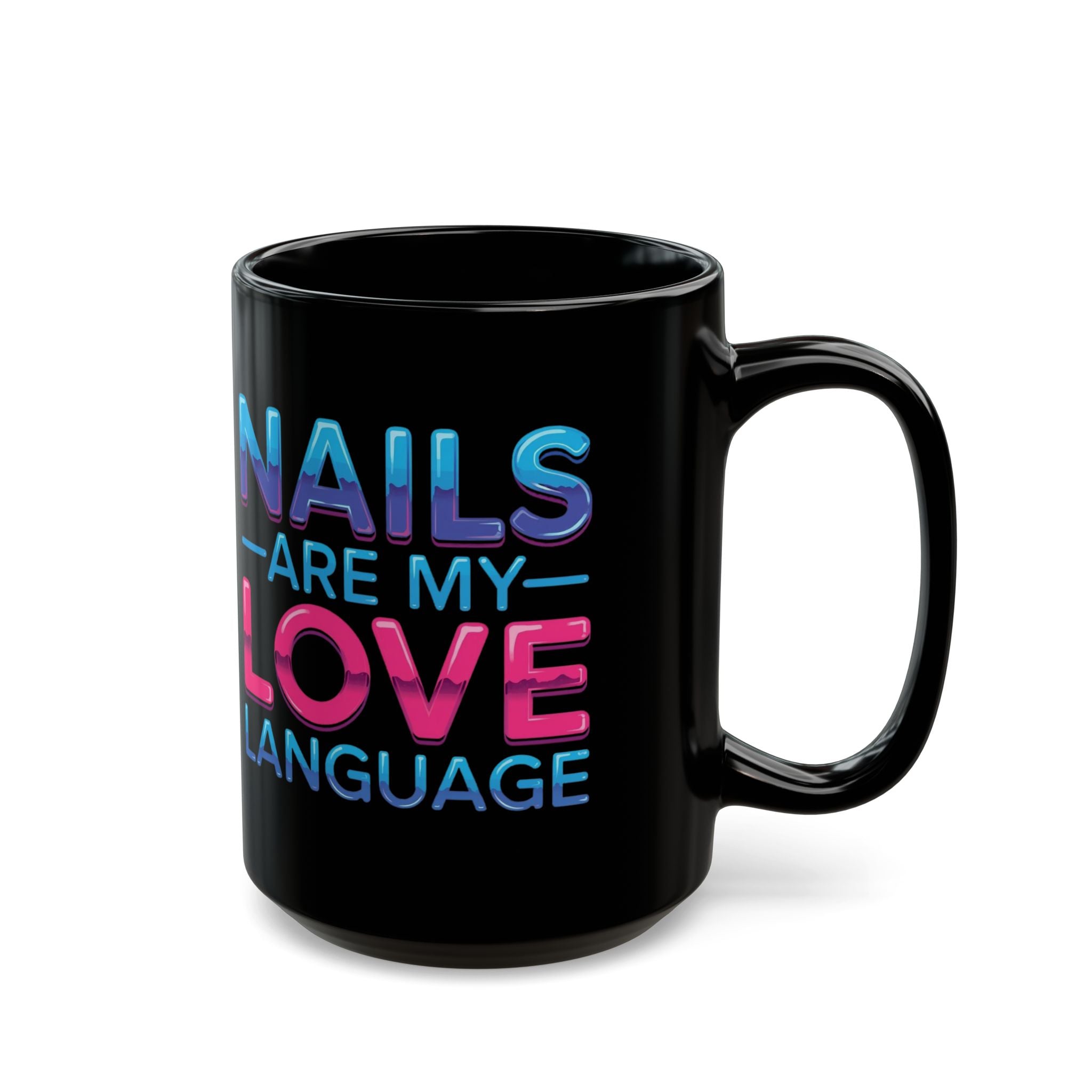 Black mug with colorful text 'NAILS ARE MY LOVE LANGUAGE' on a white background