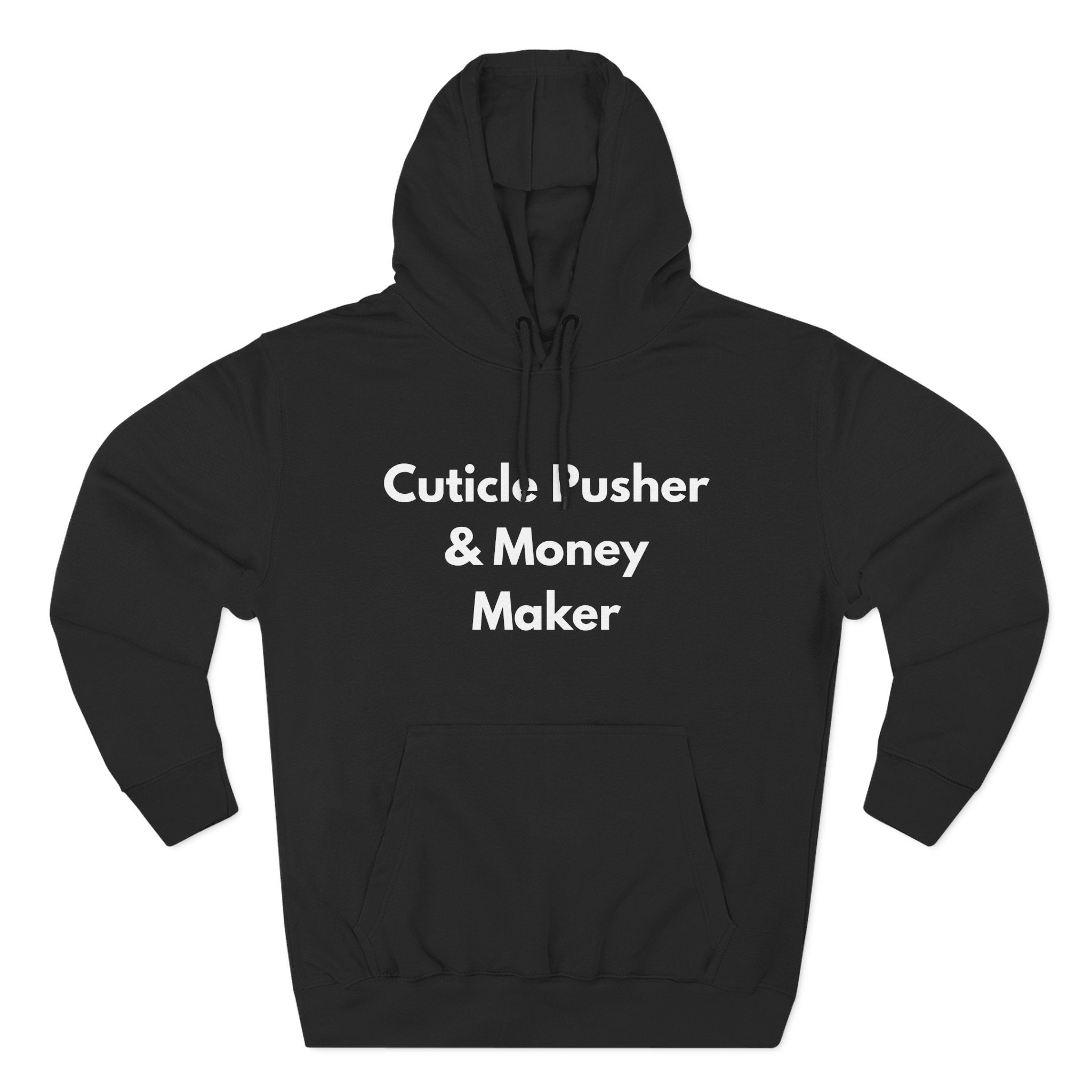 Cuticle Pusher &amp; Money – Funny Nail Tech Hoodie | Nail Technician Gift