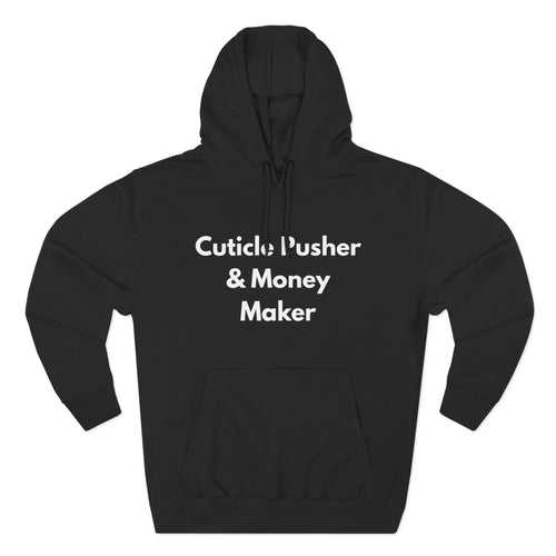 Cuticle Pusher &amp; Money – Funny Nail Tech Hoodie | Nail Technician Gift