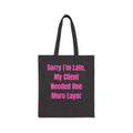 Sorry Im Late My Client Needed One More Layer funny nail tech tote bag - Nail Wit