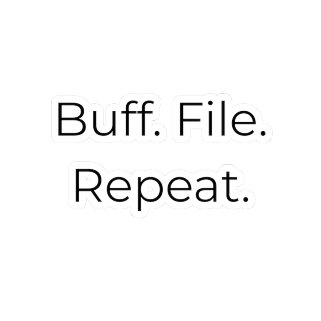 Funny Nail Tech Sticker – Buff. File. Repeat Vinyl Decal for Nail Technicians