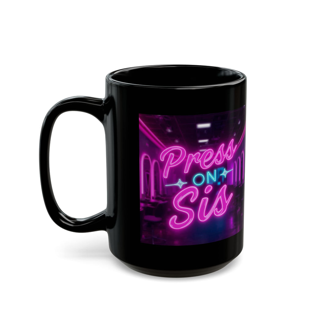 Black mug with neon pink and blue text 'Press On Sis' on a white background