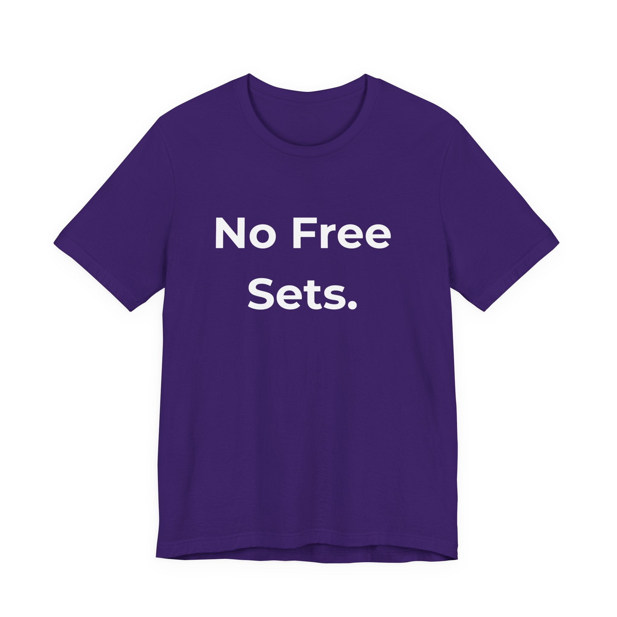 No Free Sets.-Funny Nail Tech T-Shirt