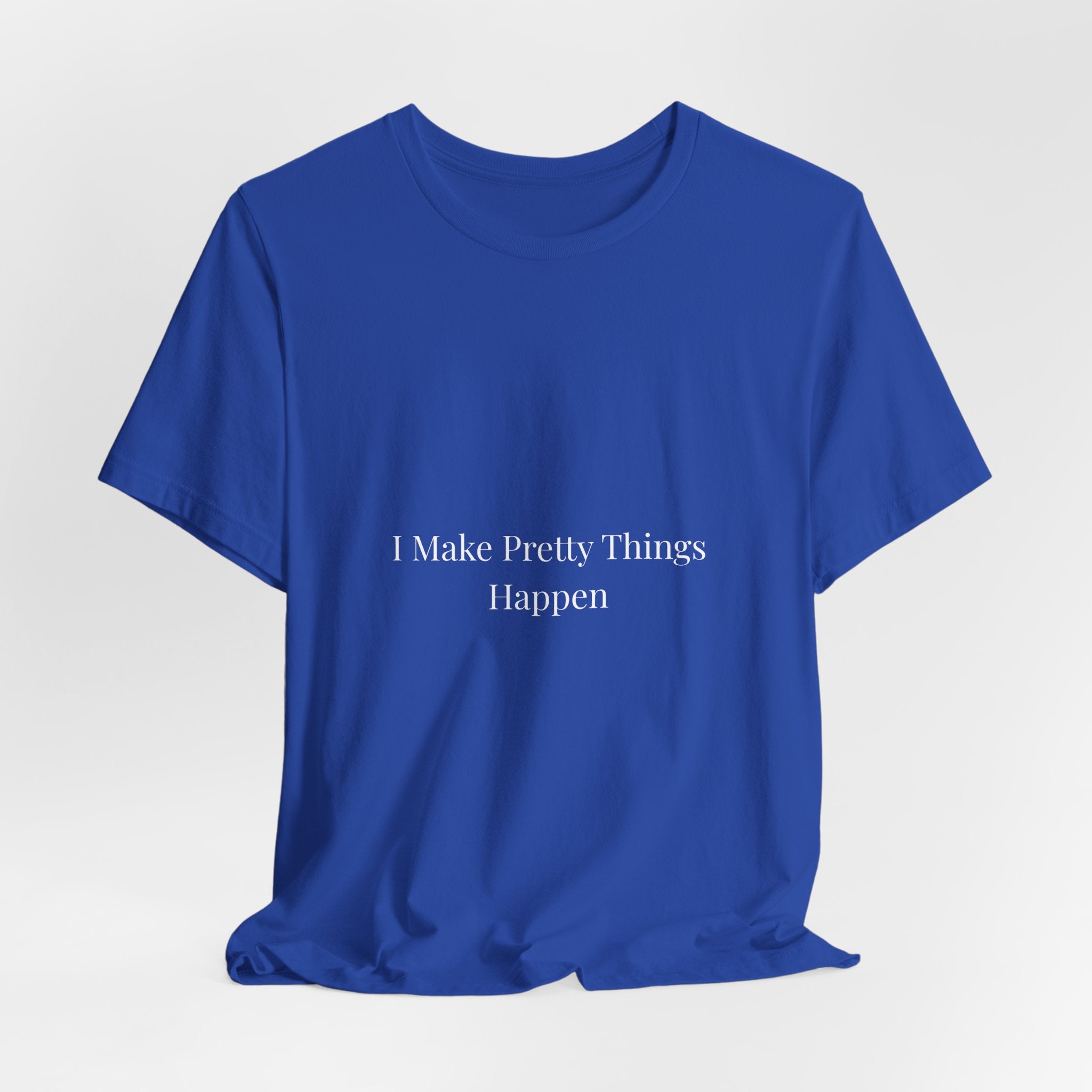 I Make Pretty Things Happen-Funny Nail Tech T-Shirt