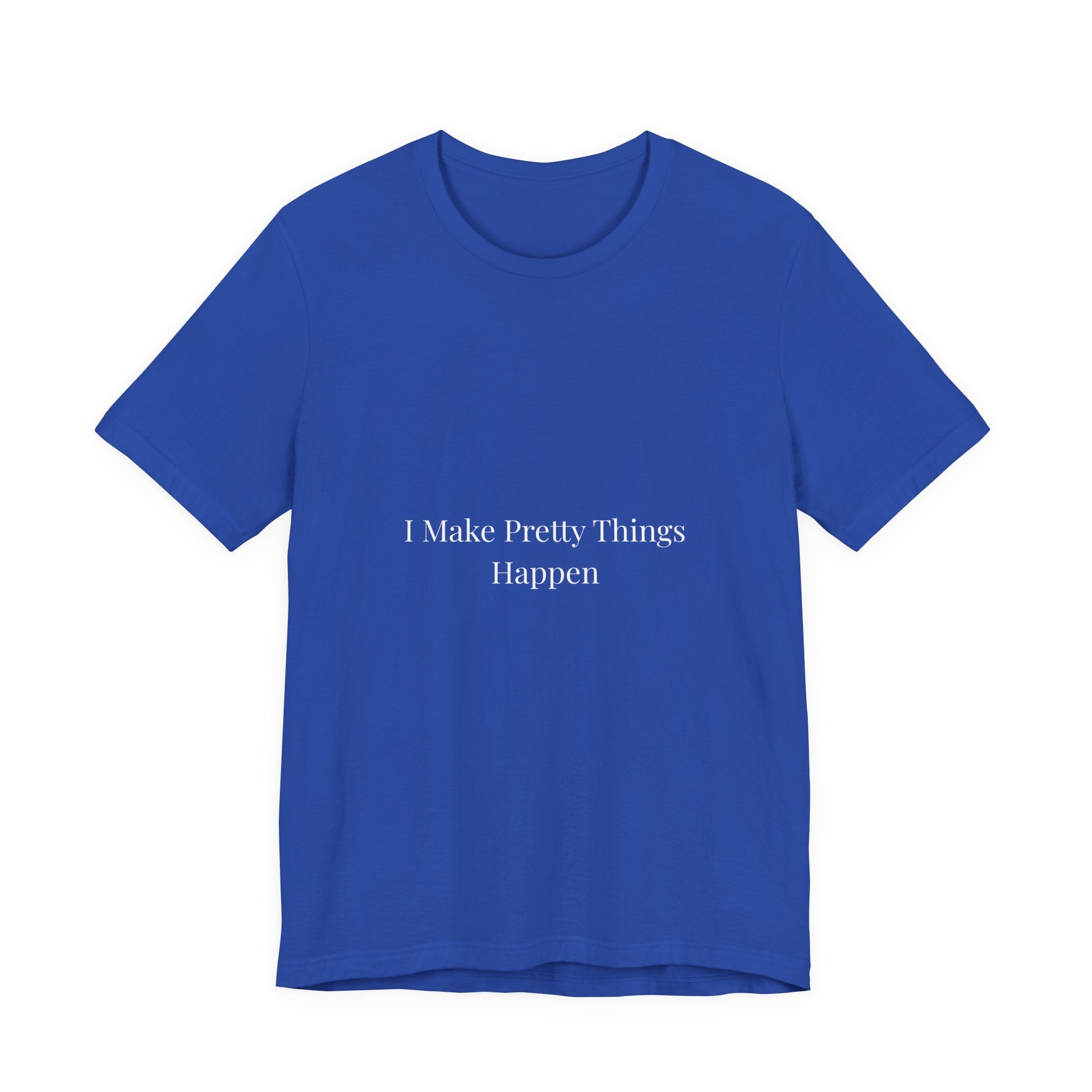 I Make Pretty Things Happen-Funny Nail Tech T-Shirt