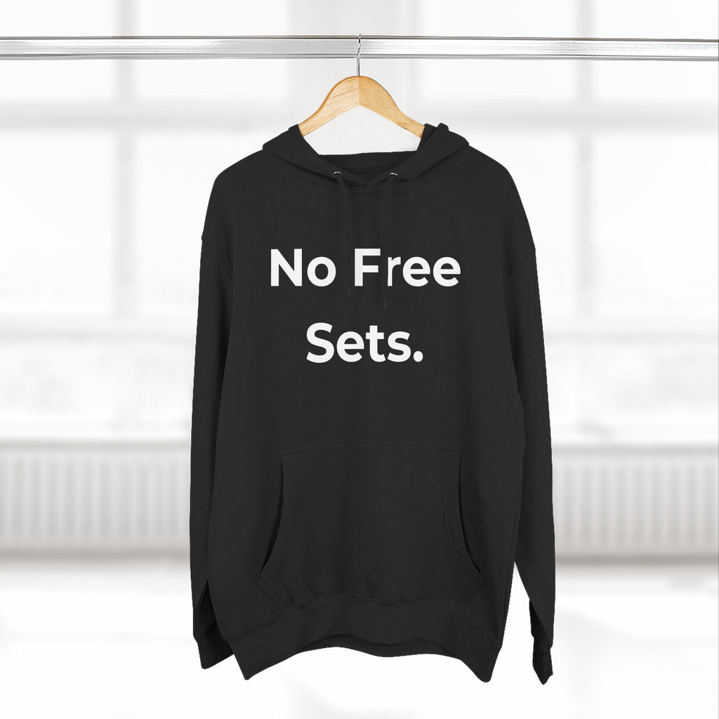 No Free Sets Gift Pullover Hoodie