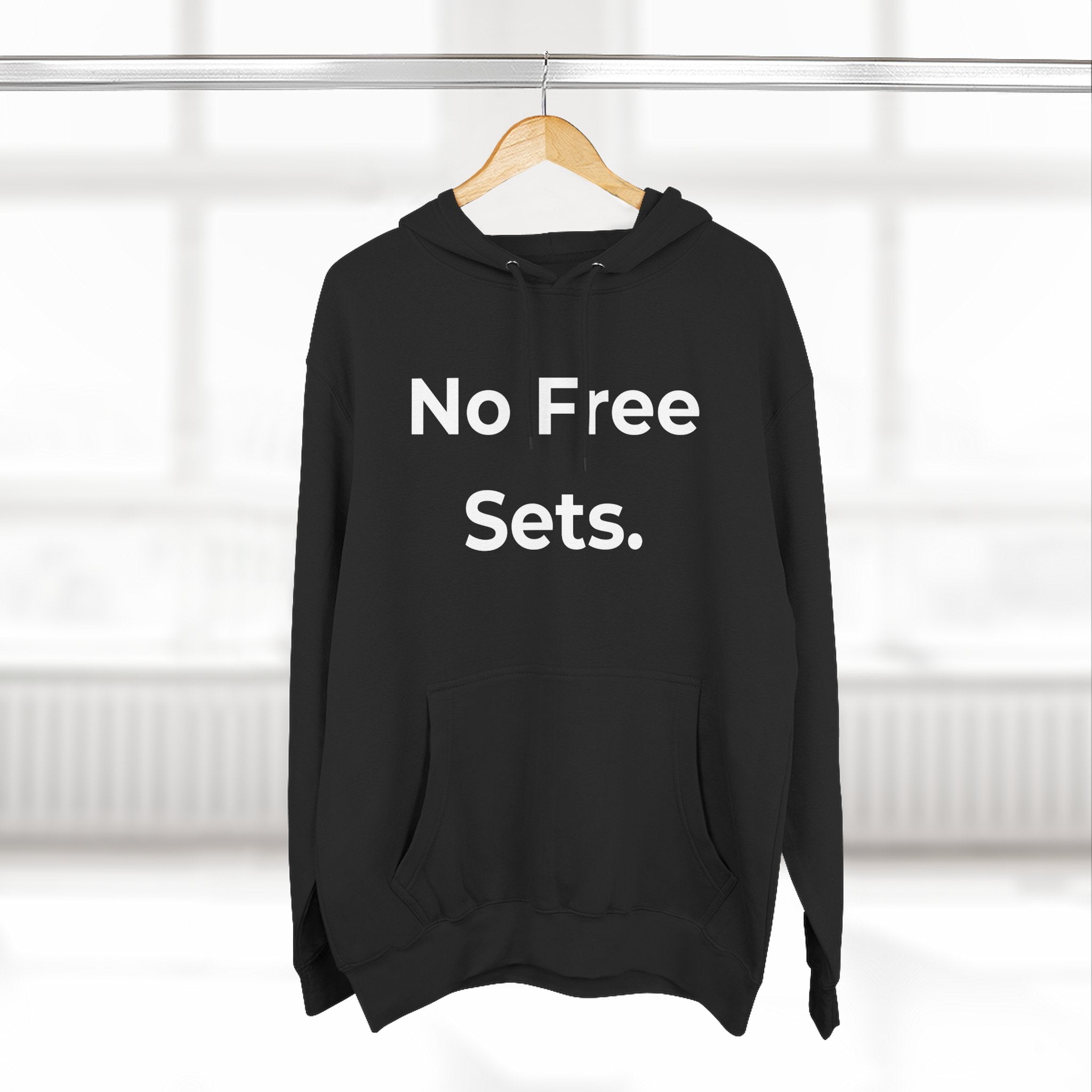No Free Sets Gift Pullover Hoodie