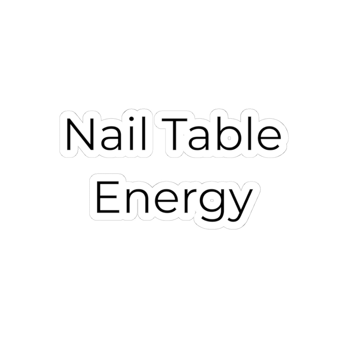 Funny Nail Tech Sticker – Nail Table Energy Vinyl Decal for Nail Technicians