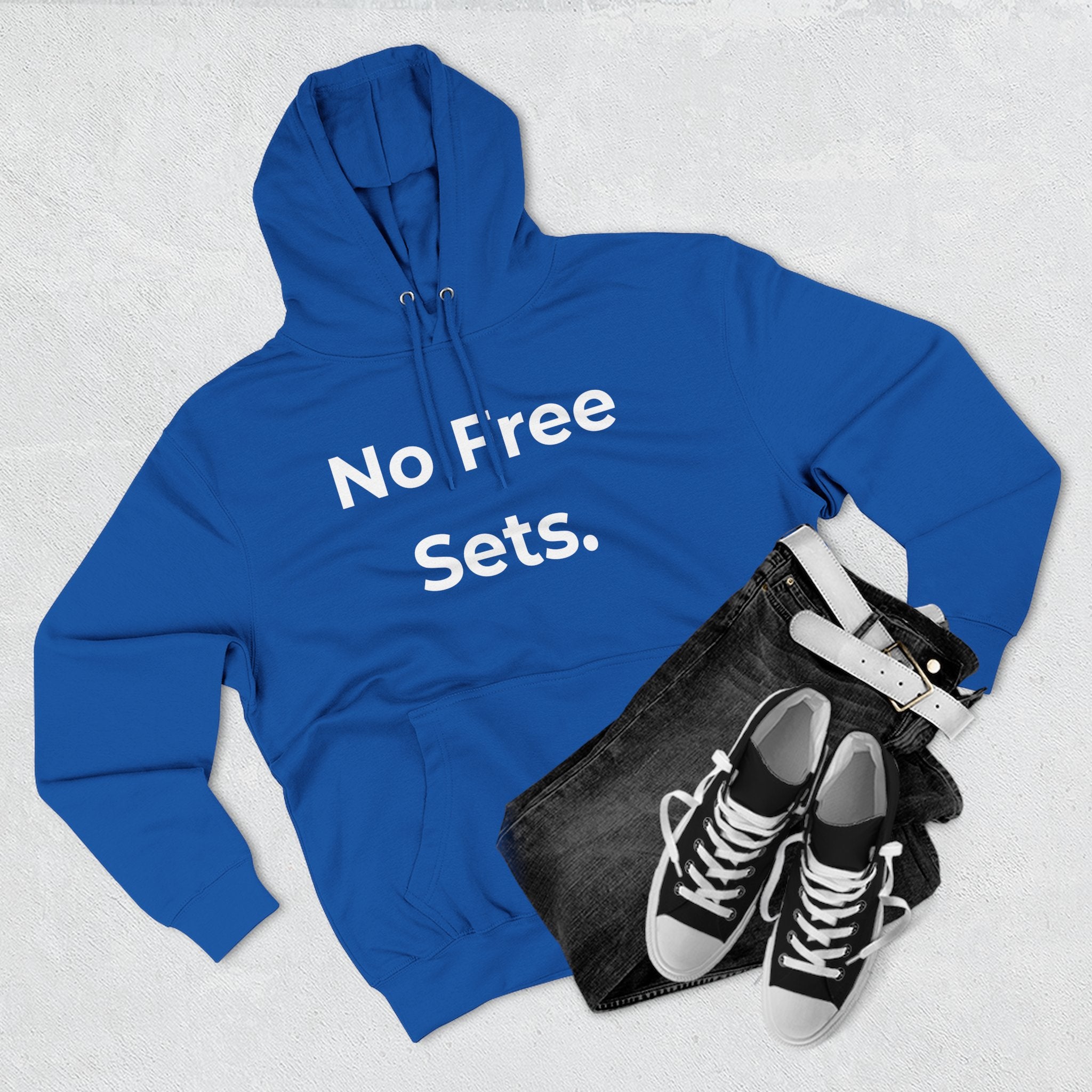 No Free Sets Gift Pullover Hoodie