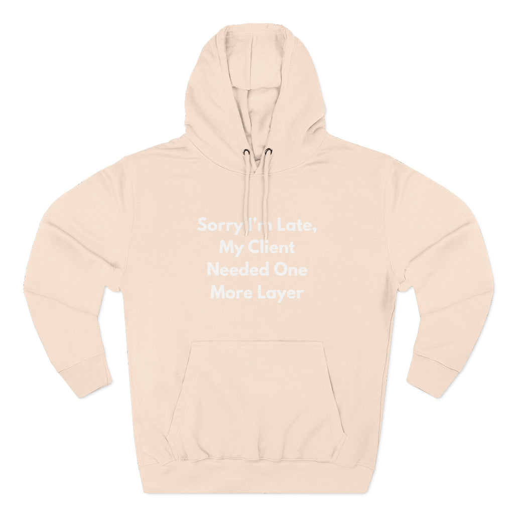 Sorry Im Late One More Layer hoodie back view - premium nail tech apparel - Nail Wit