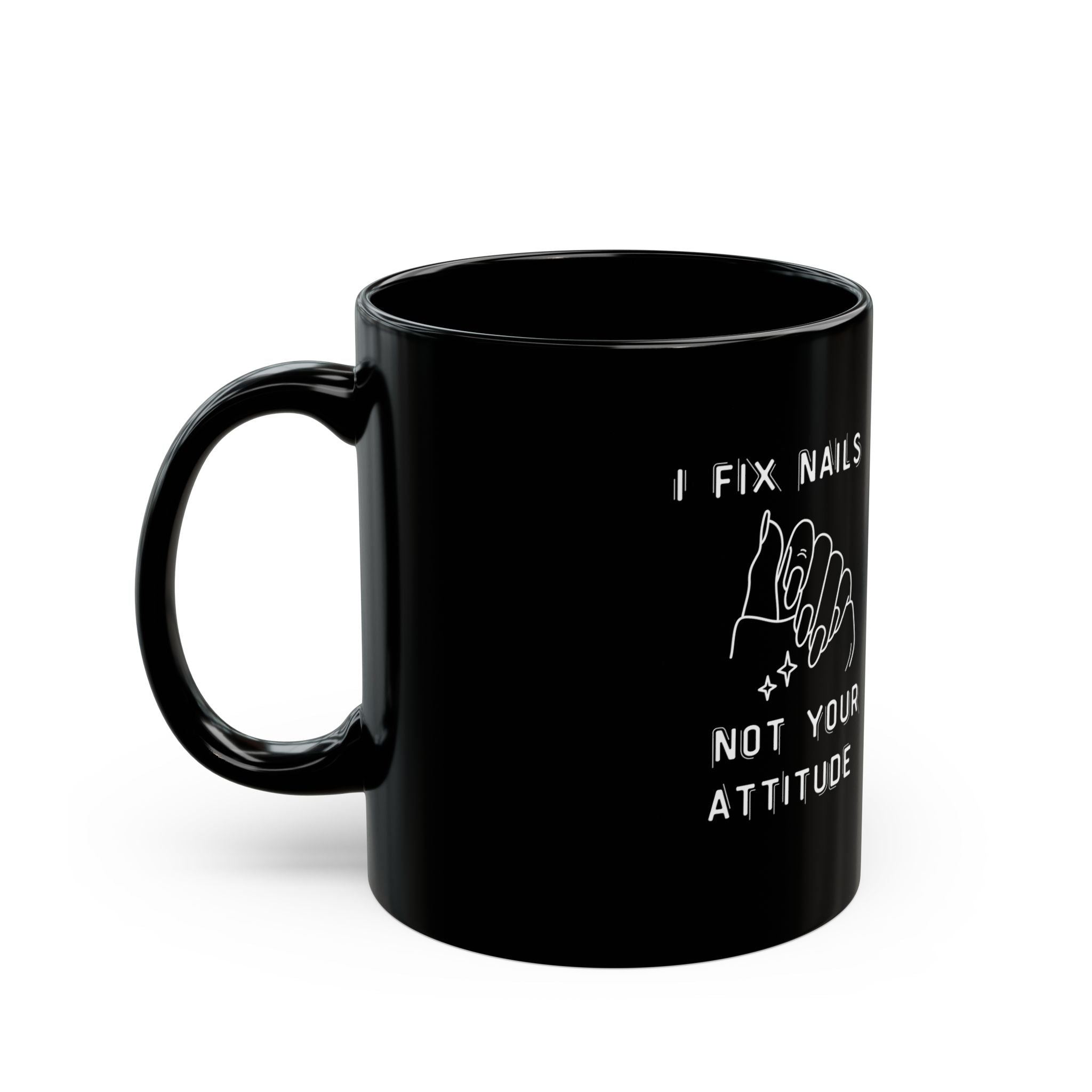 I Fix Nails, Not Your Attitude – Funny Nail Tech Coffee Mug | Nail Wit