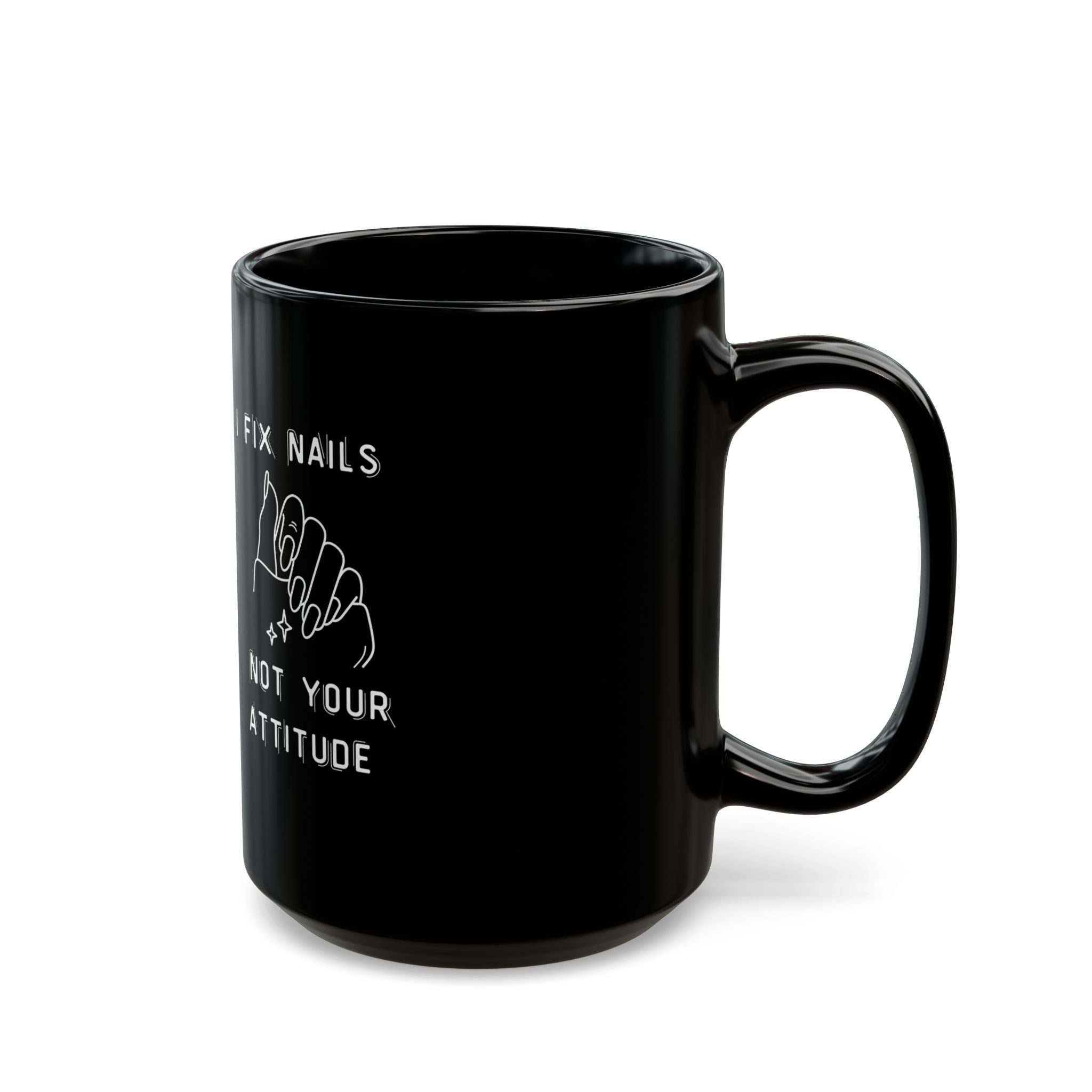 I Fix Nails, Not Your Attitude – Funny Nail Tech Coffee Mug | Nail Wit