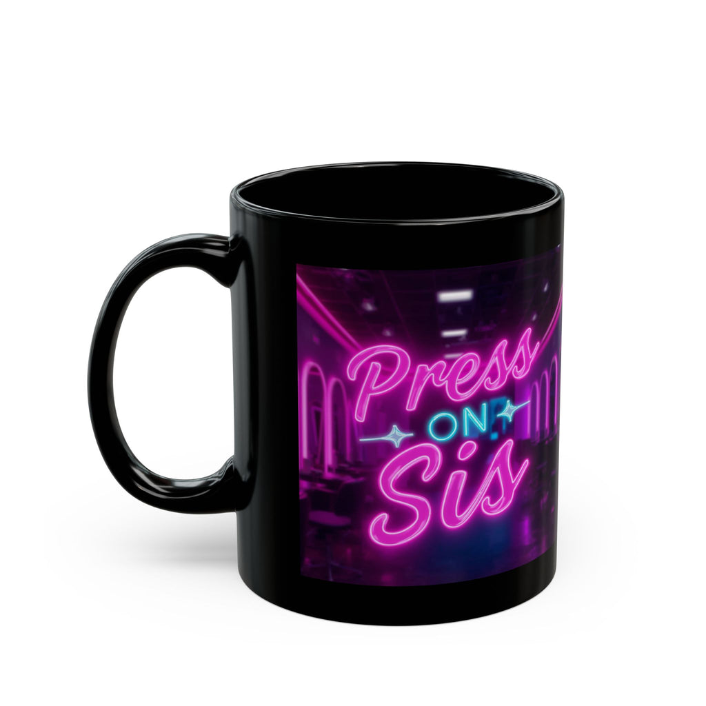 Black mug with neon pink and blue 'Press On Sis' design on a white background