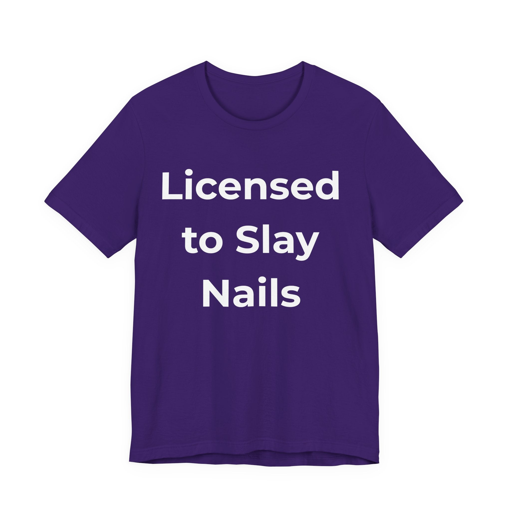 Licensed to Slay Nails-Funny Nail Tech T-Shirt