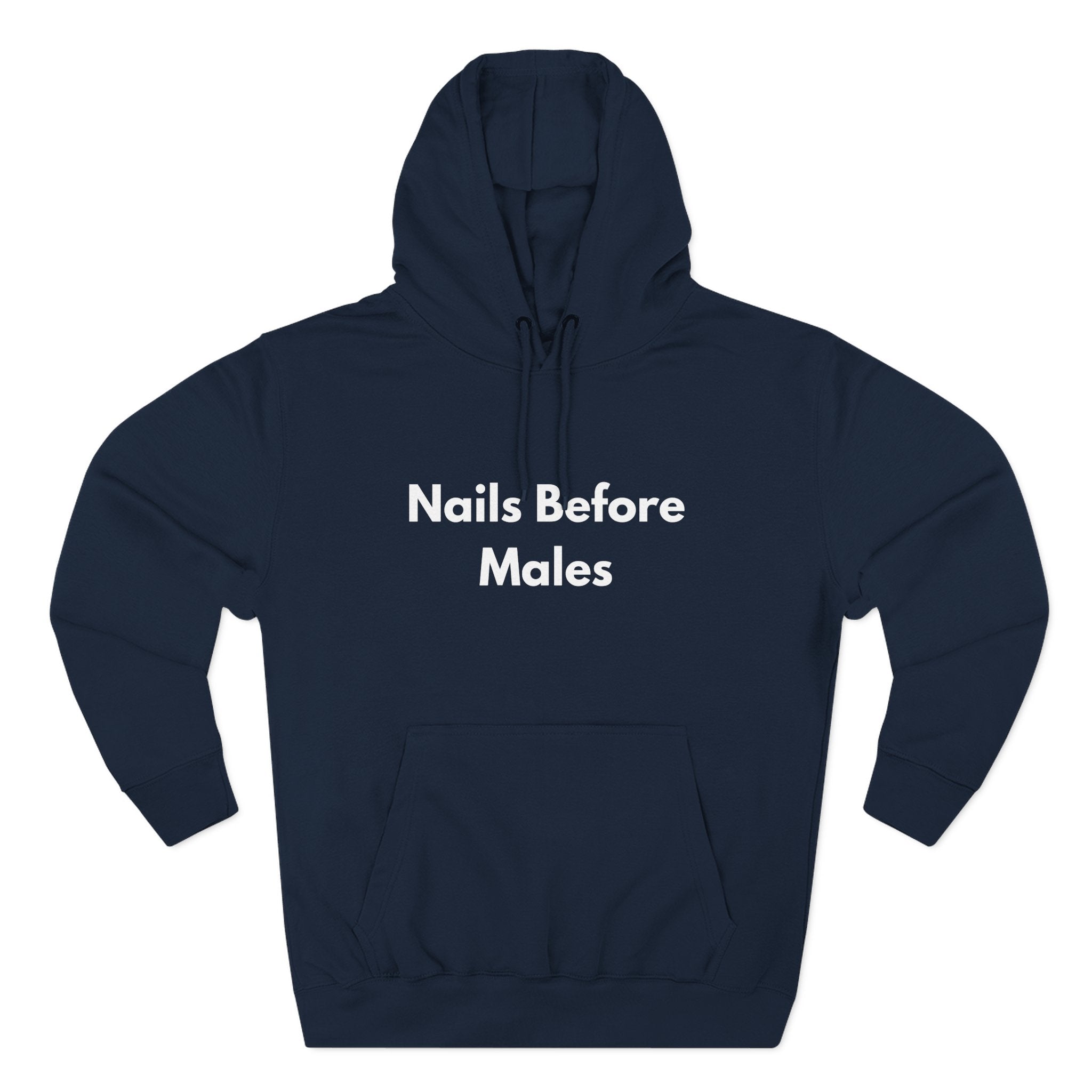 Nail Tech Life: Nails Before Males  – Funny Nail Tech Hoodie | Nail Technician Gift