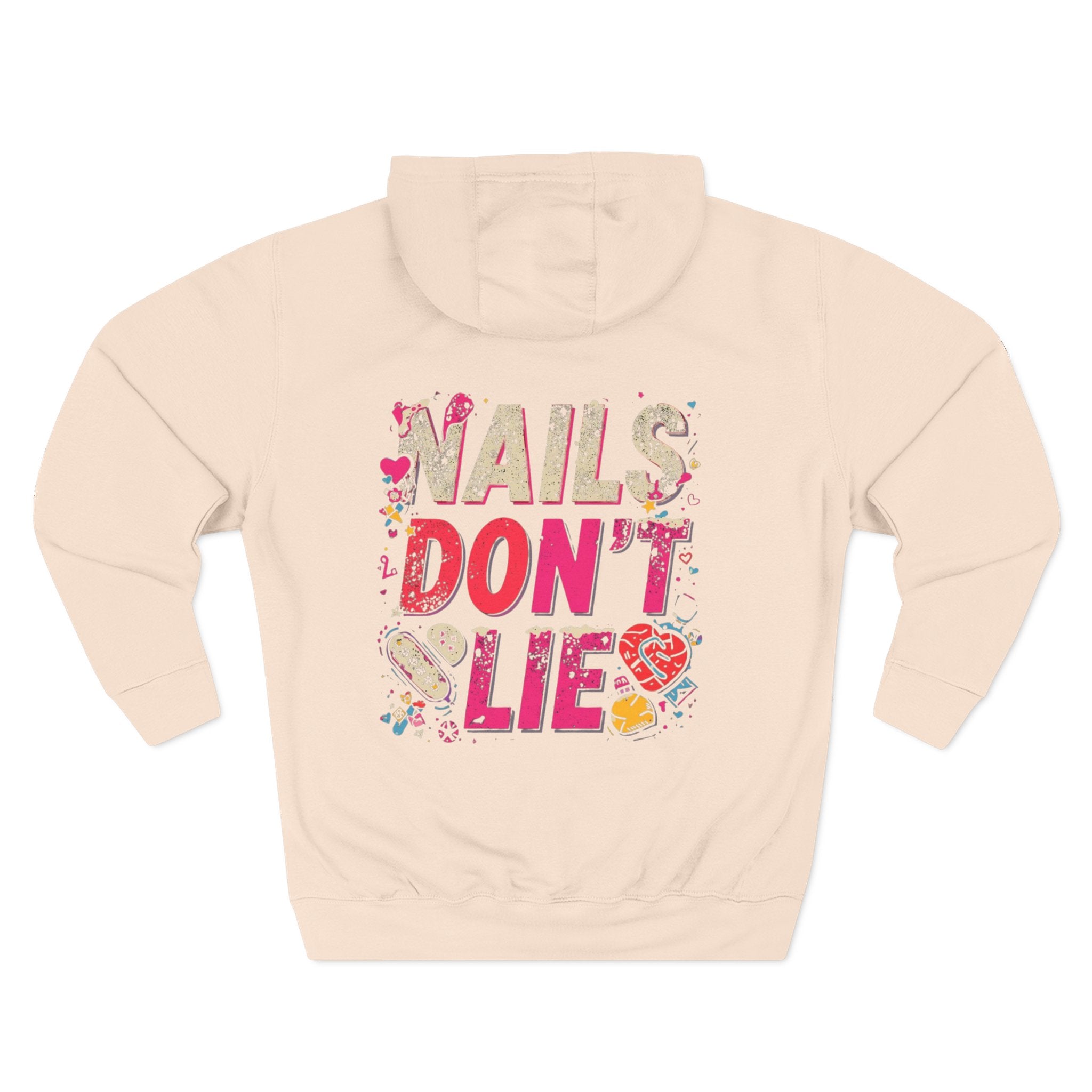 Beige hoodie with 'Nails Don't Lie' text design on a white background