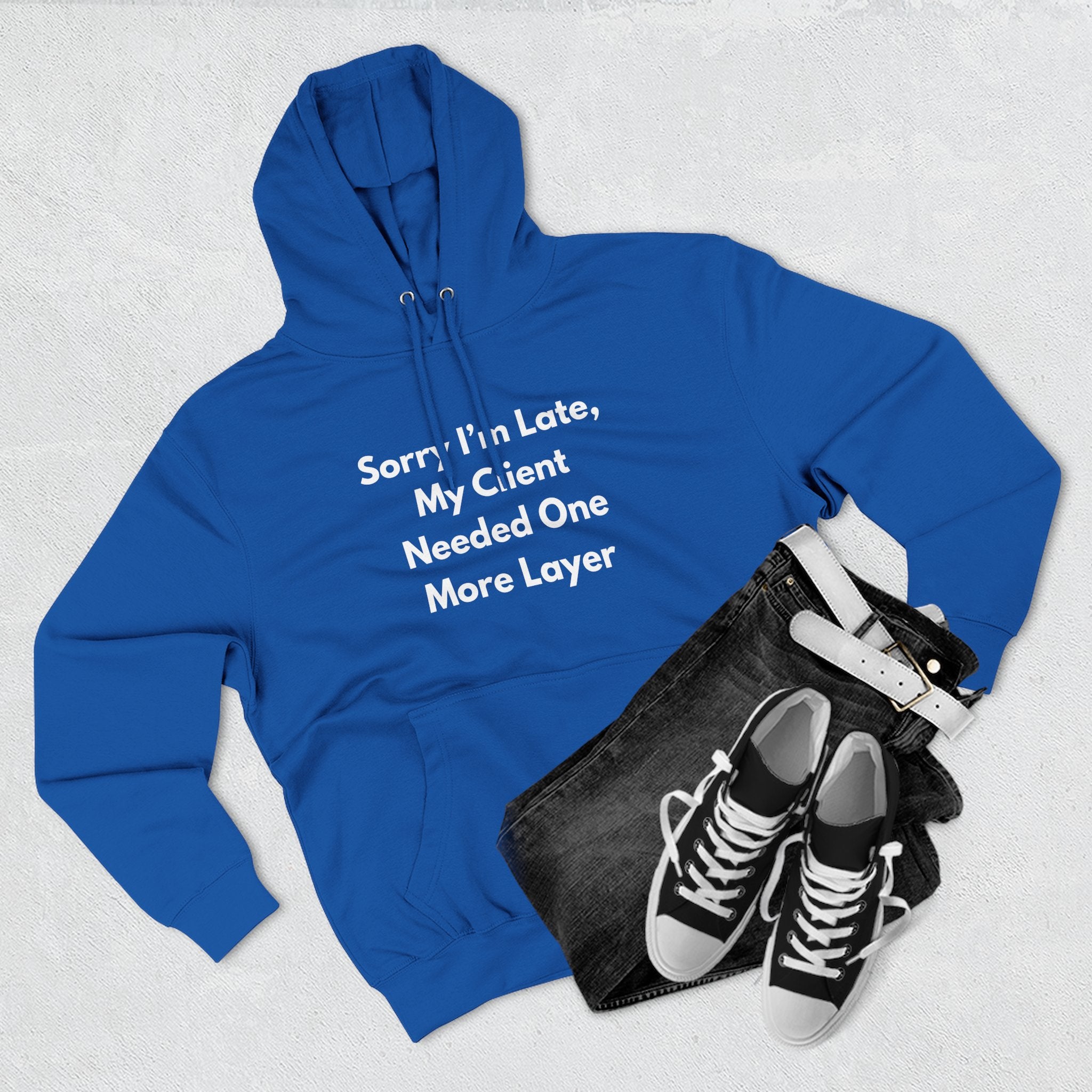 Sorry I’m Late, My Client Needed One More Layer – Funny Nail Tech Hoodie | Nail Technician Gift