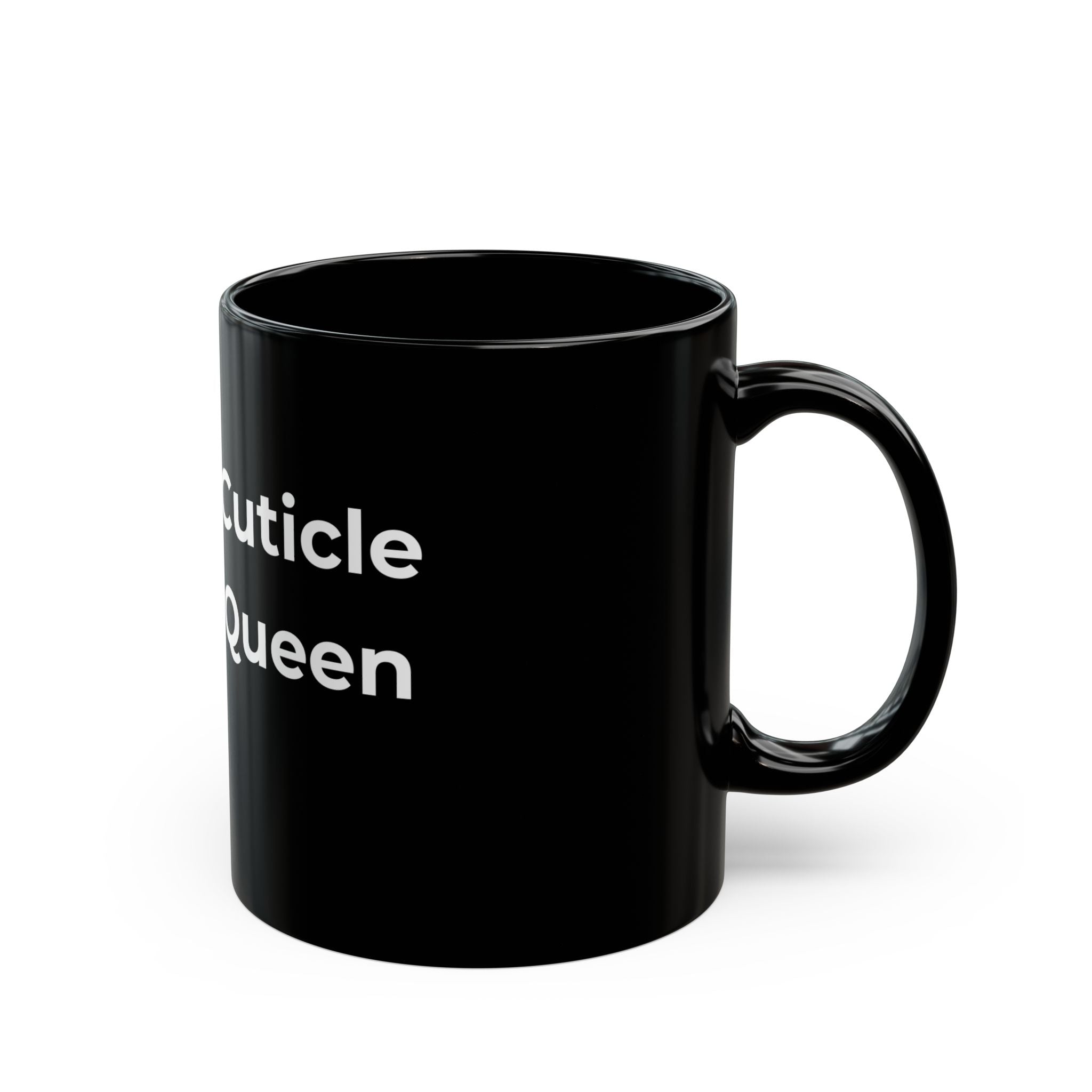 Cuticle Queen – Funny Nail Tech Coffee Mug | Nail Wit
