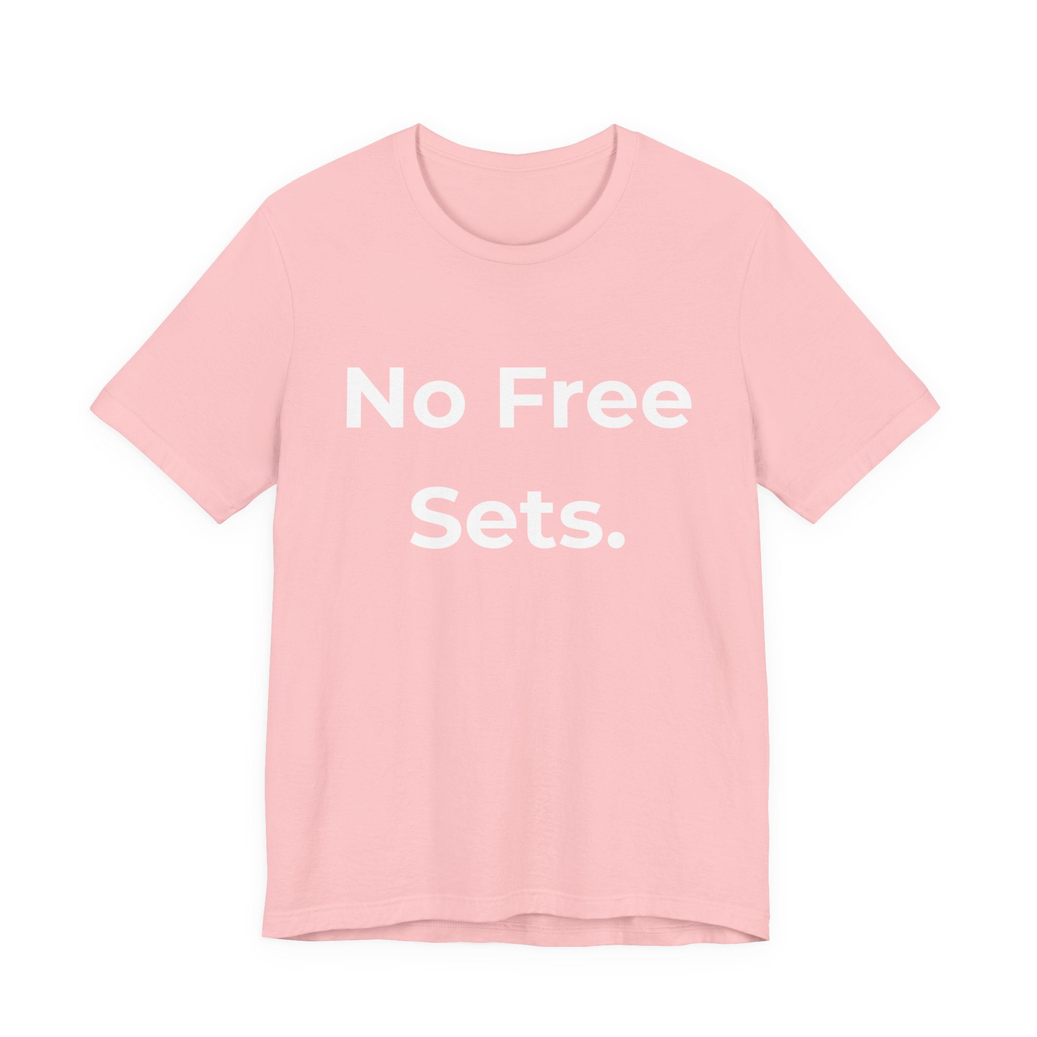 No Free Sets-Funny Nail Tech T-Shirt