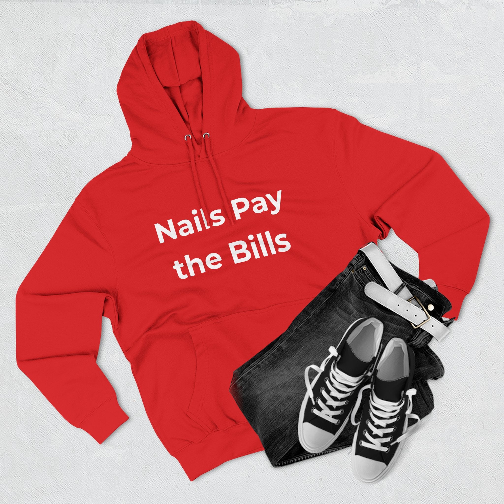 Nail Tech Life: Nails Pay the Bills Gift Pullover Hoodie