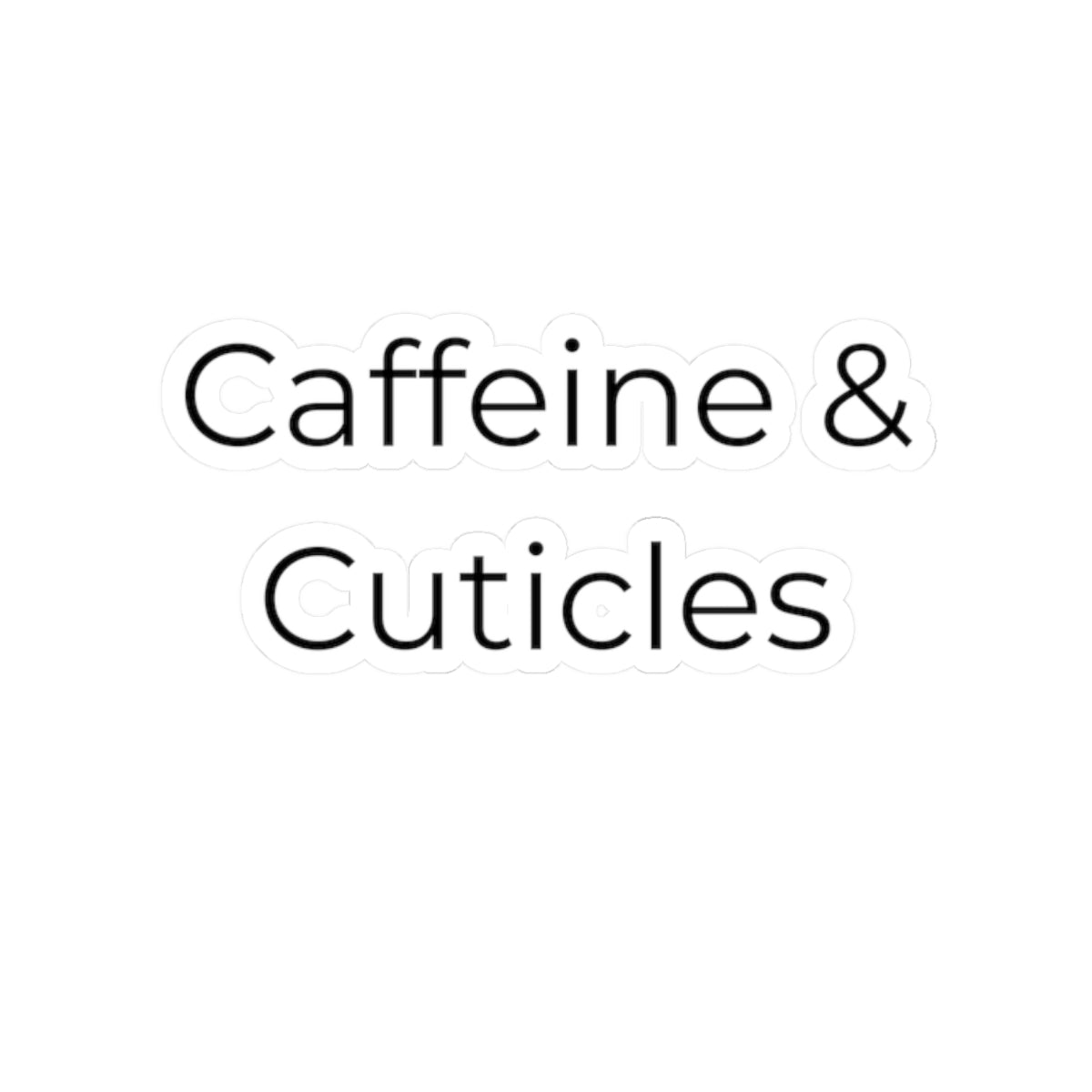 Funny Nail Tech Sticker – Caffeine & Cuticles Vinyl Decal for Nail Technicians