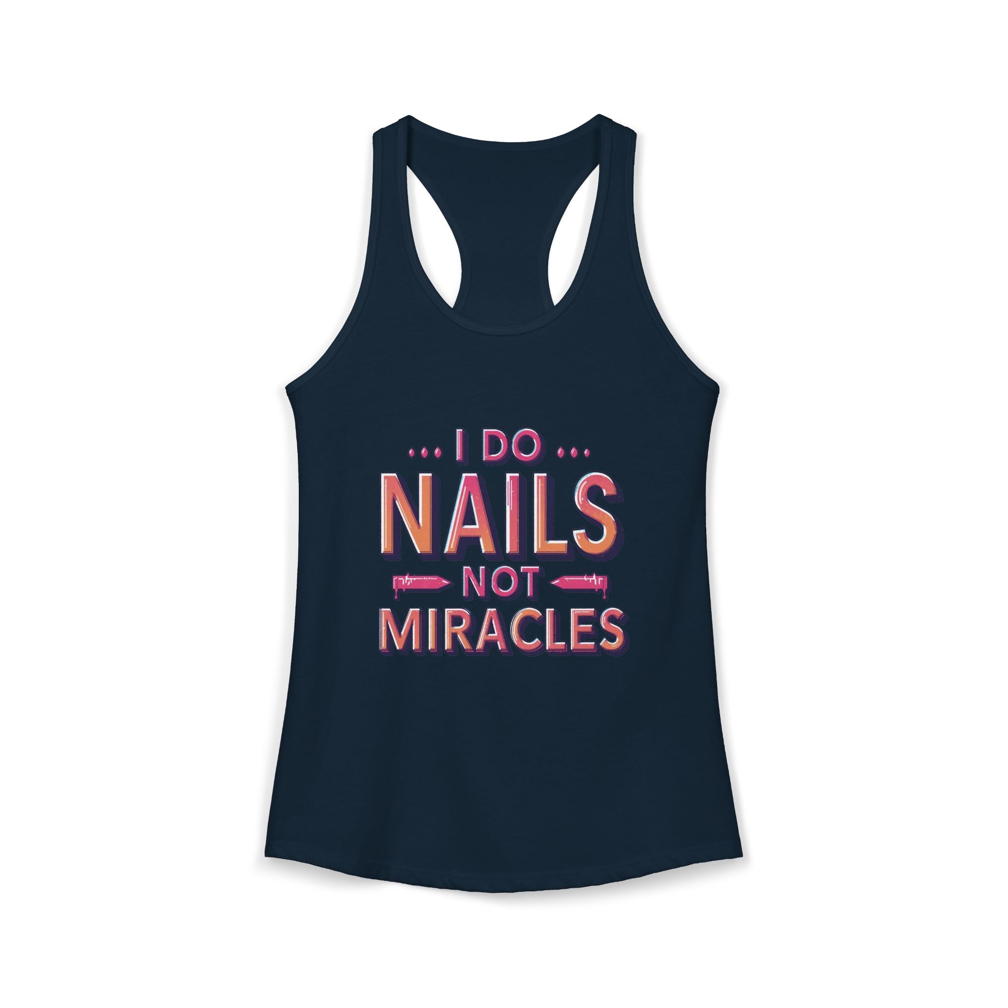 Black tank top with colorful text 'I do nails not miracles' on a white background