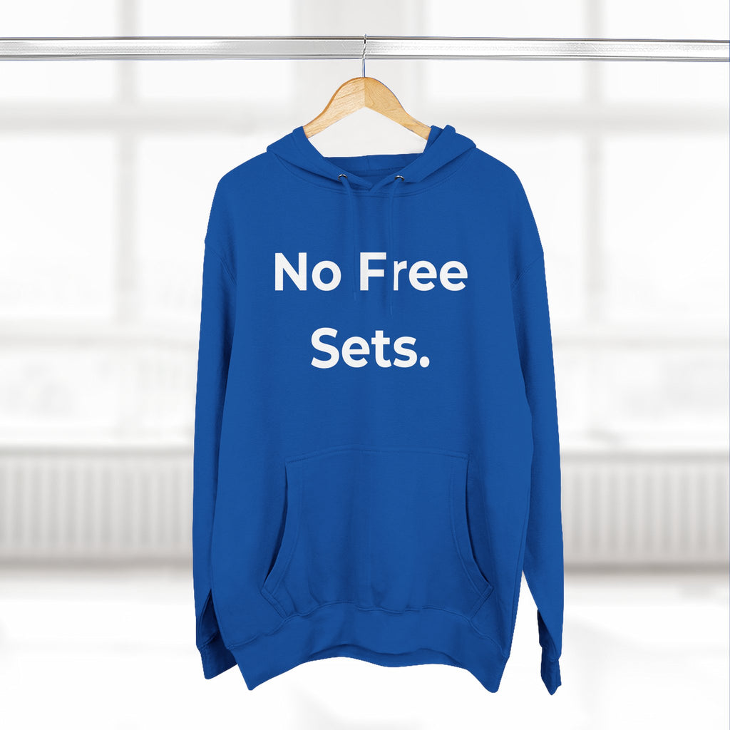 No Free Sets Gift Pullover Hoodie