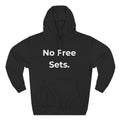 No Free Sets Gift Pullover Hoodie