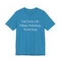 Nail Tech Life Filing Polishing Perfecting t-shirt back view - premium nail tech apparel - Nailwit