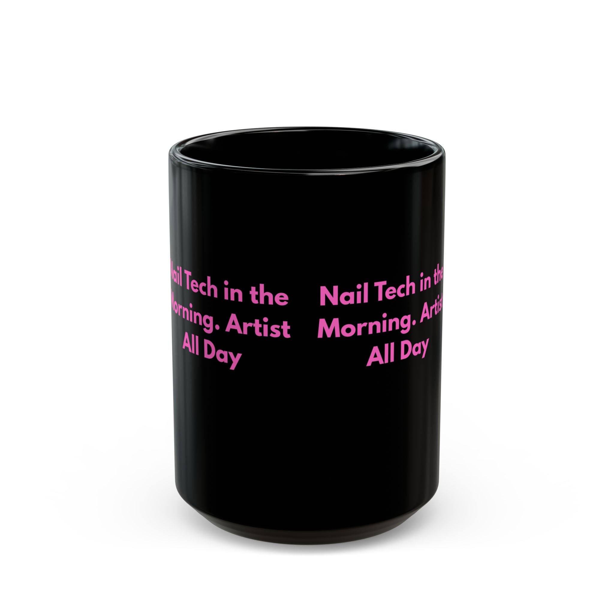 Nail Tech in the Morning. Artist All Day – Funny Nail Tech Coffee Mug | Nail Wit