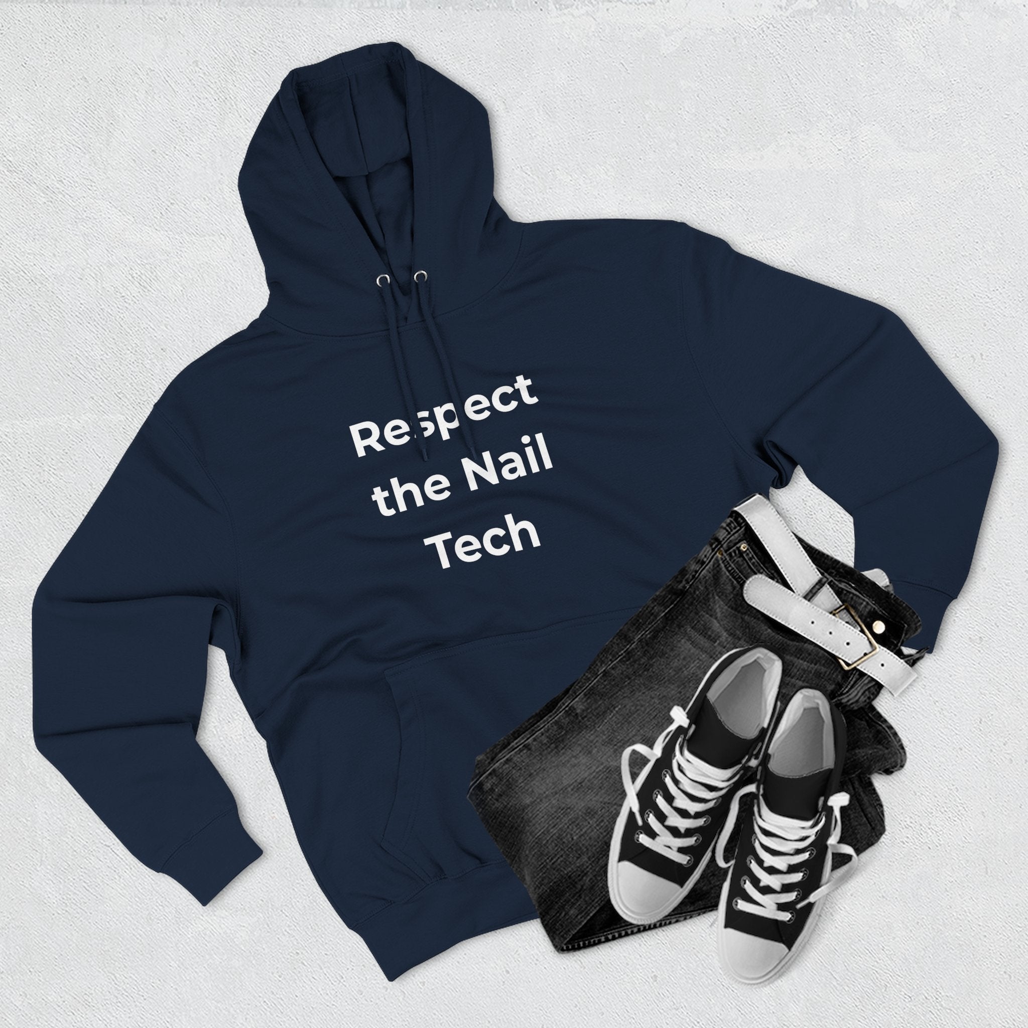 Nail Tech Life: Respect the Nail Tech Gift Pullover Hoodie