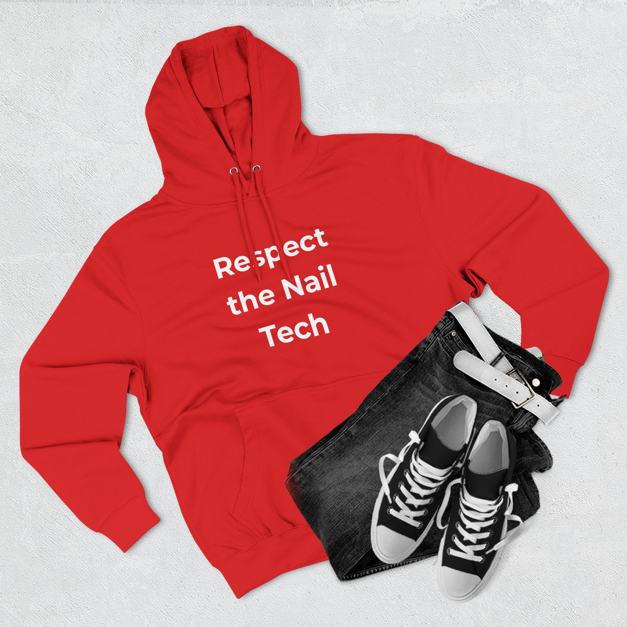Nail Tech Life: Respect the Nail Tech Gift Pullover Hoodie