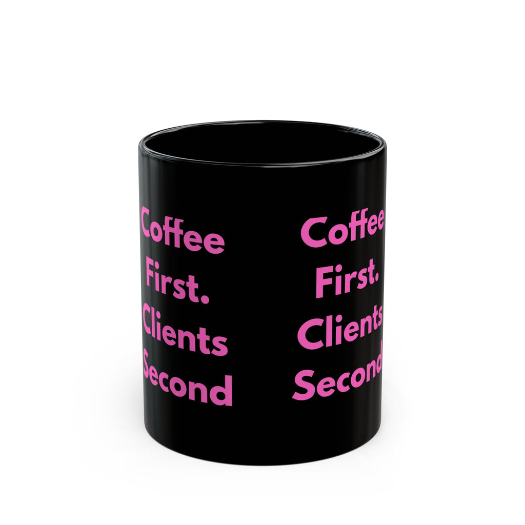 Coffee First. Clients Second – Funny Nail Tech Coffee Mug | Nail Wit