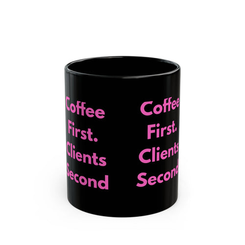 Coffee First. Clients Second – Funny Nail Tech Coffee Mug | Nail Wit