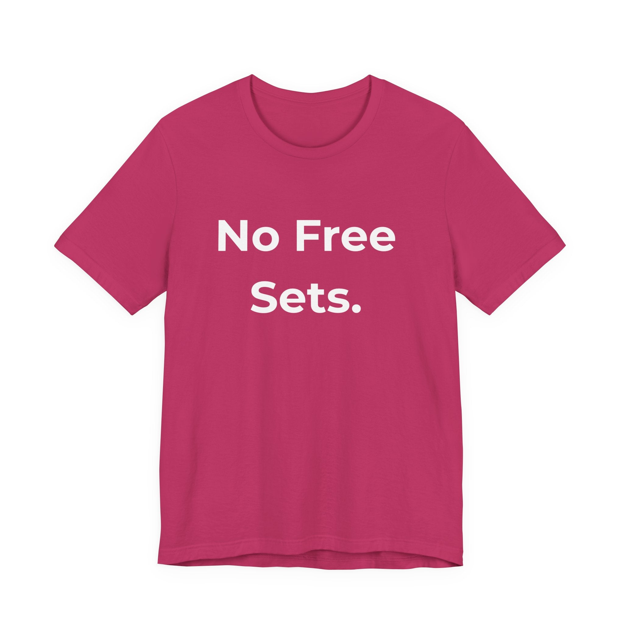 No Free Sets.-Funny Nail Tech T-Shirt