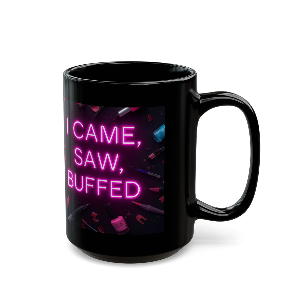Black mug with pink text 'I CAME, SAW, BUFFED' on a white background