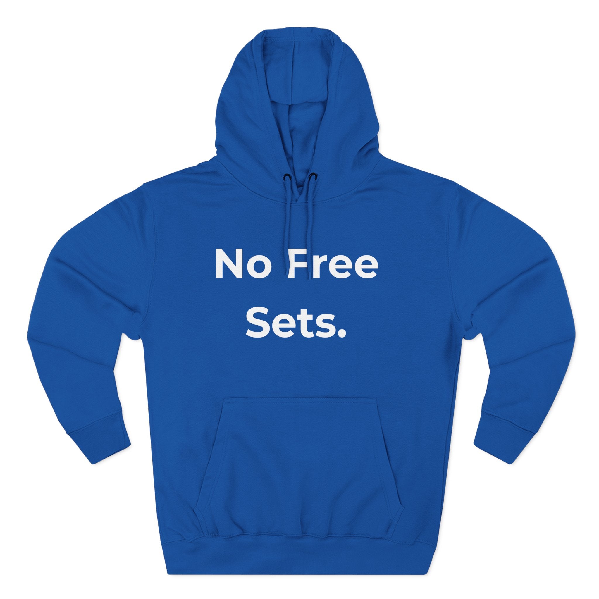 No Free Sets Gift Pullover Hoodie