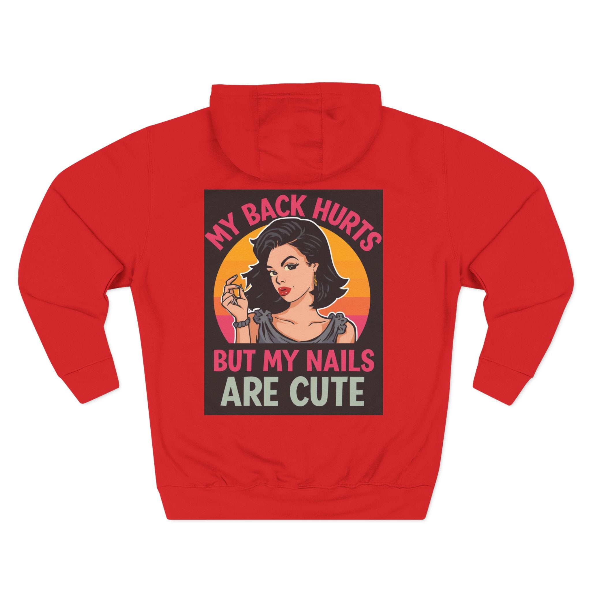 Red hoodie with graphic design of a woman and text 'My back hurts but my nails are cute' on a white background