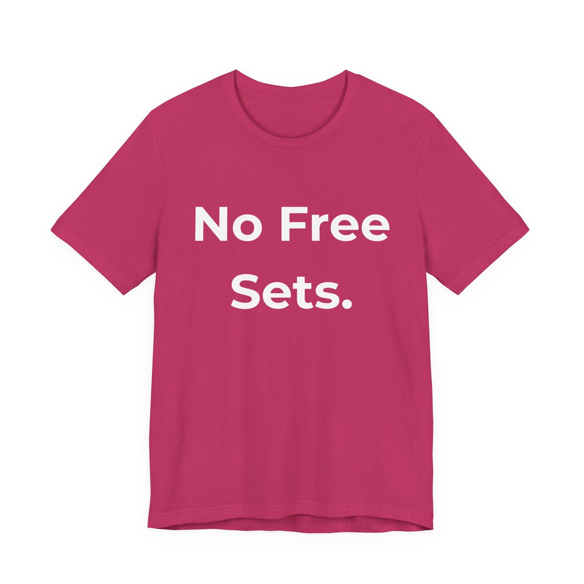 No Free Sets-Funny Nail Tech T-Shirt