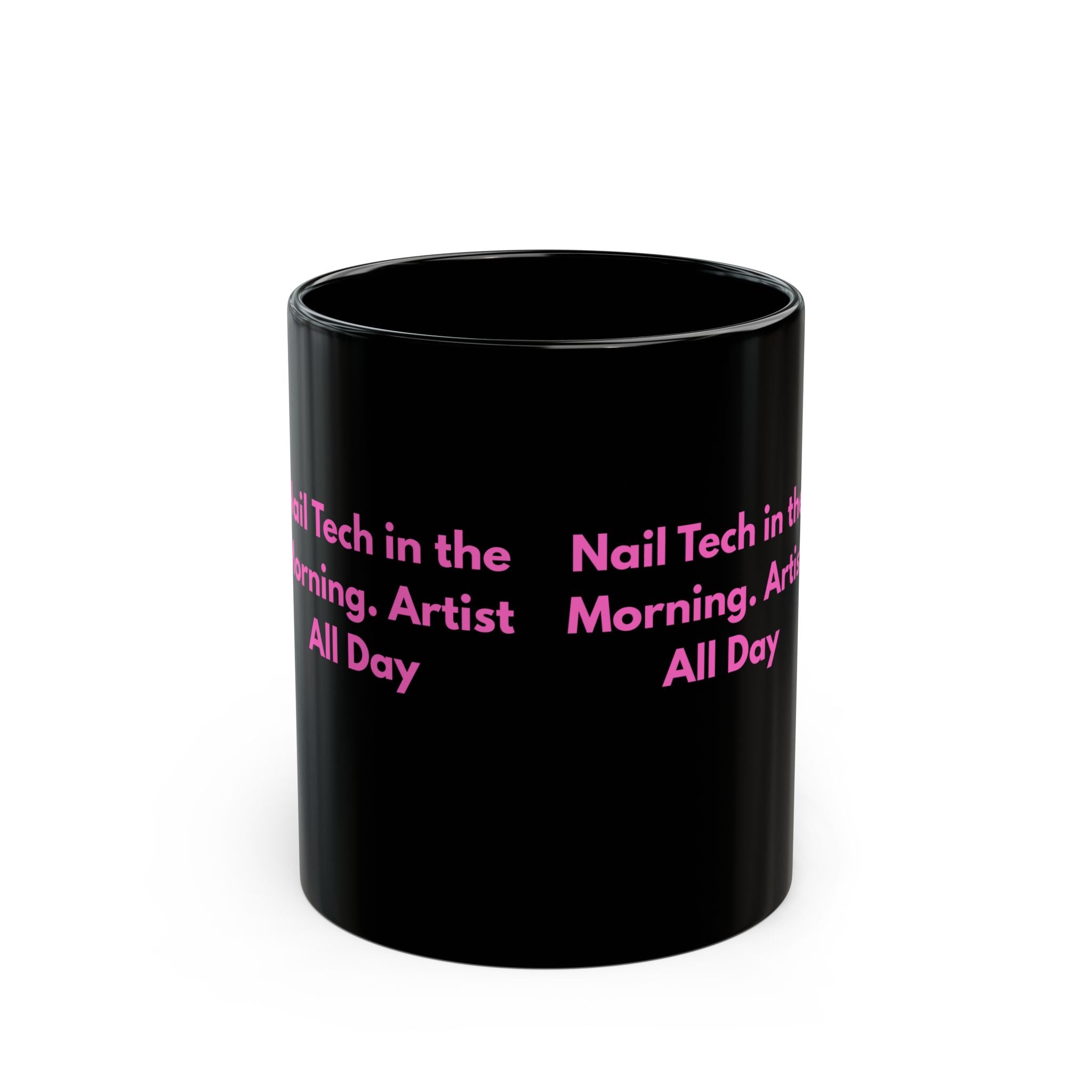 Nail Tech in the Morning. Artist All Day – Funny Nail Tech Coffee Mug | Nail Wit